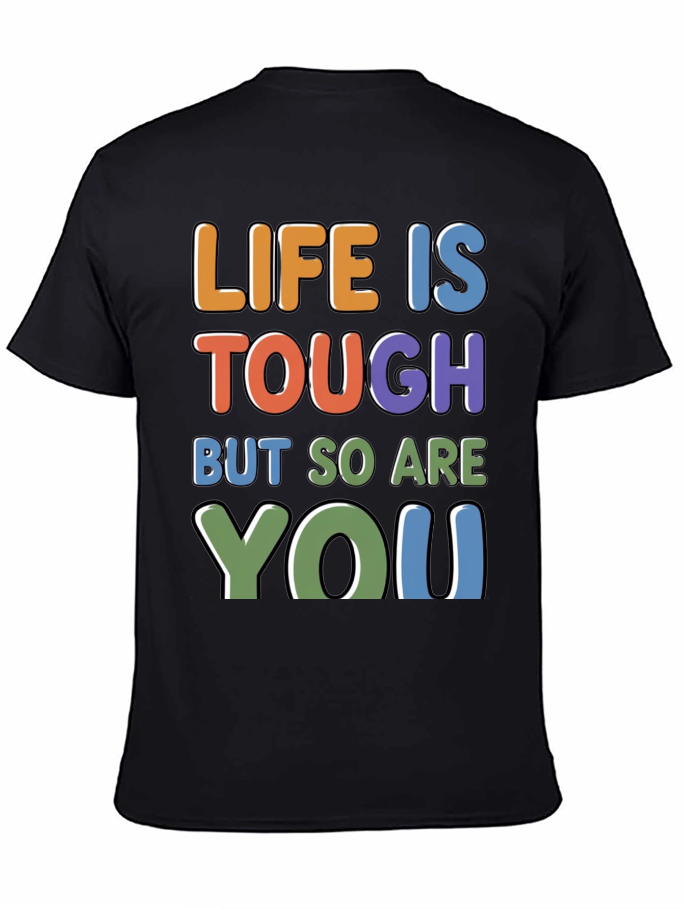 Life Is Tough - Motivational Graphic T-Shirt