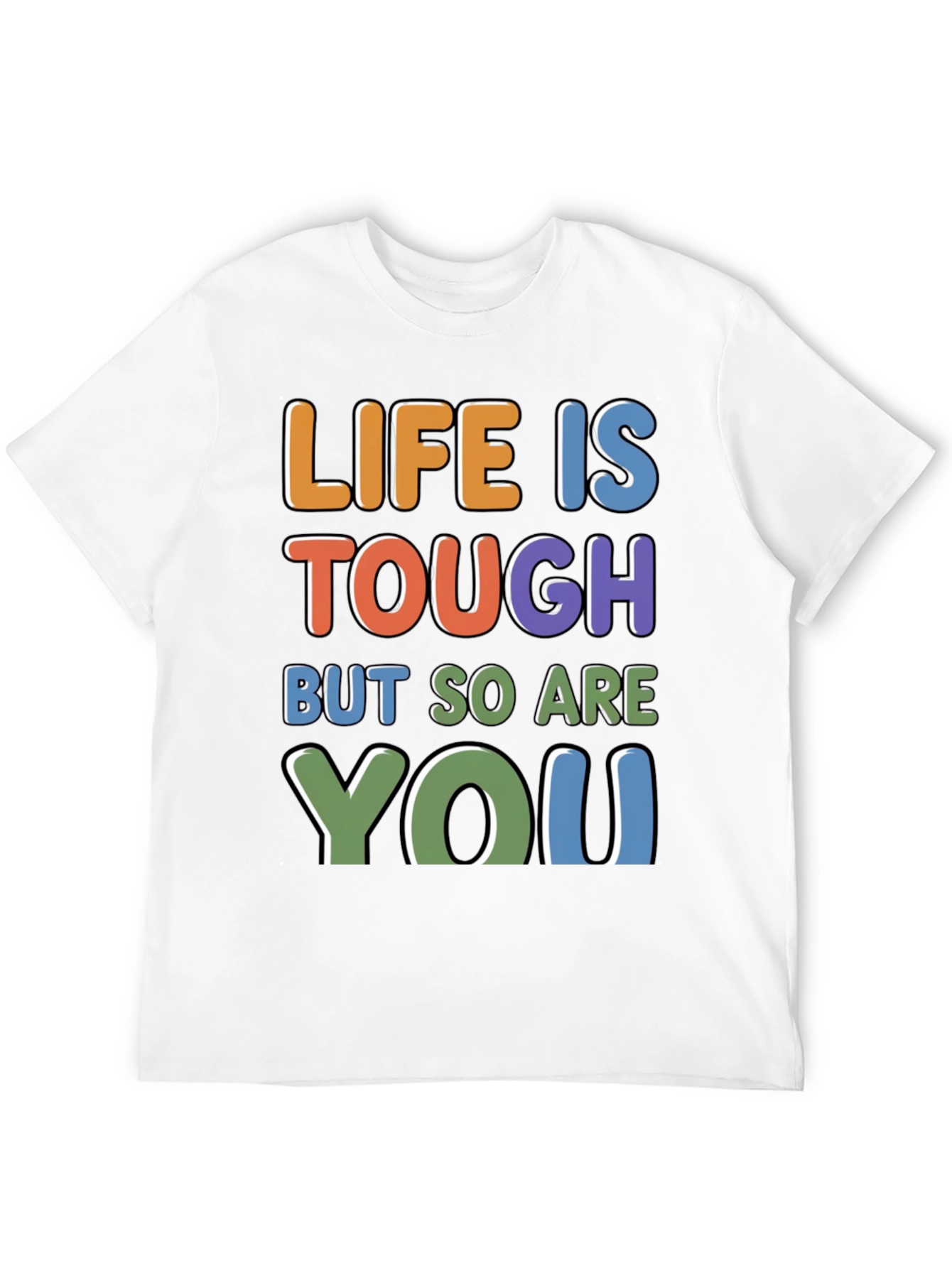 Life Is Tough - Motivational Graphic T-Shirt