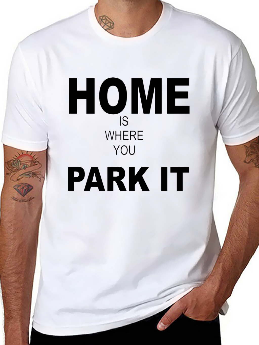 Home Is Where You Park It - Graphic T-Shirt