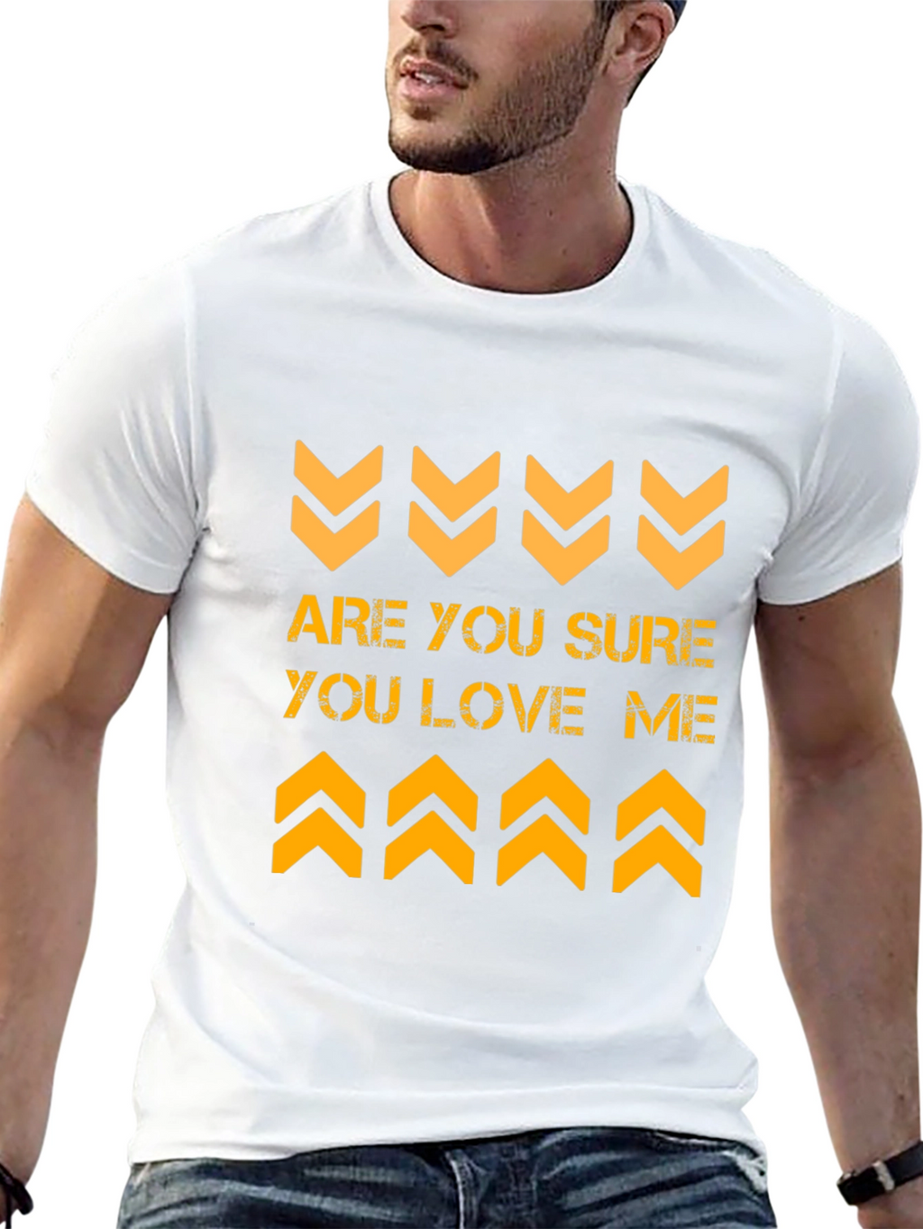 Are You Sure You Love Me Graphic Tee