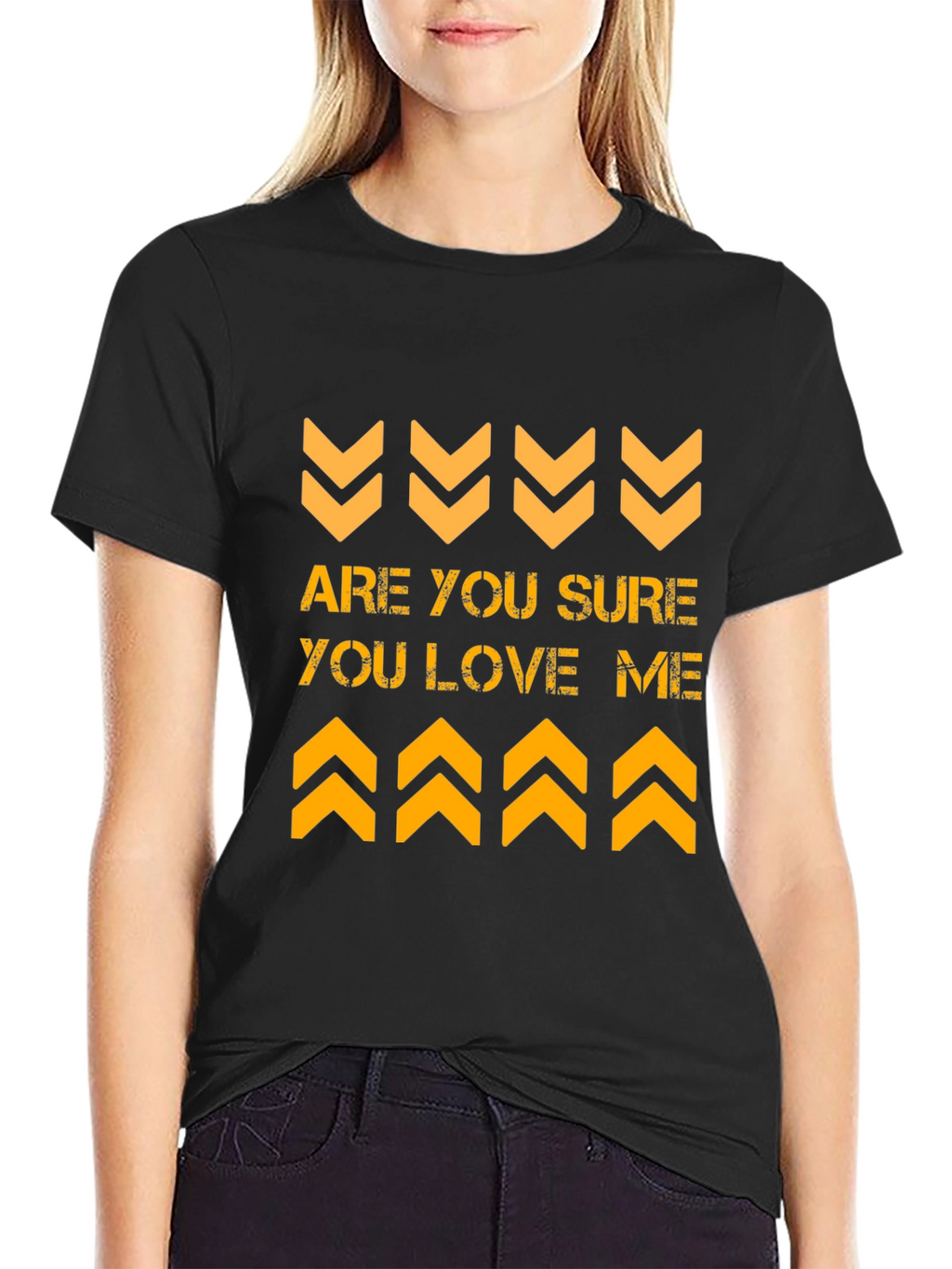 Are You Sure You Love Me Graphic Tee
