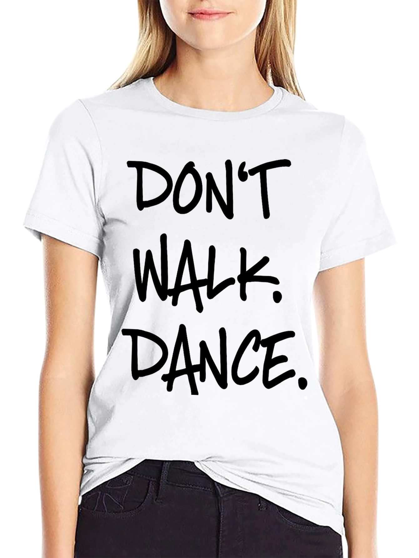 Dont Walk Dance Graphic Tee