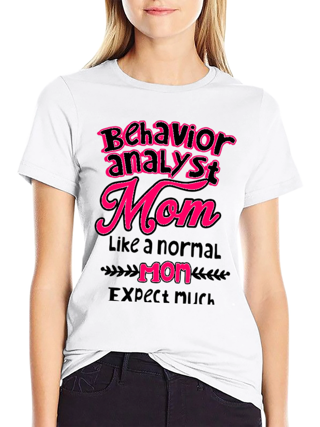 Behavior Analyst Mom Graphic T-Shirt