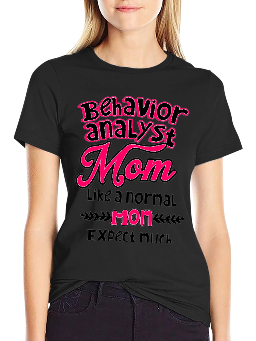 Behavior Analyst Mom Graphic T-Shirt