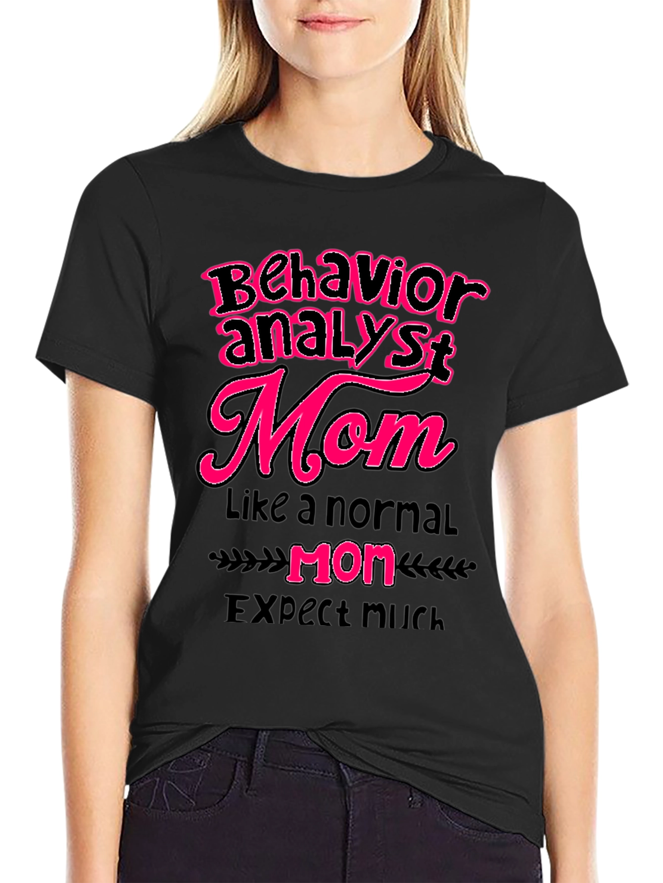 Behavior Analyst Mom Graphic T-Shirt
