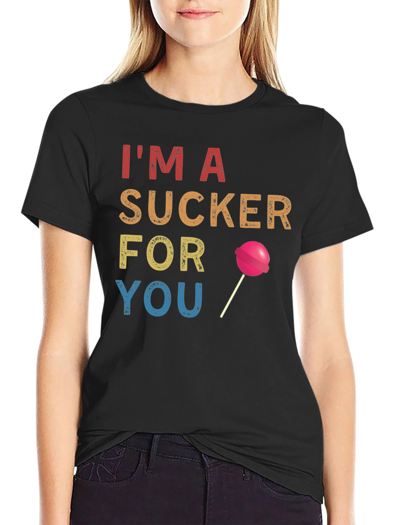 Im a Sucker for You T-Shirt