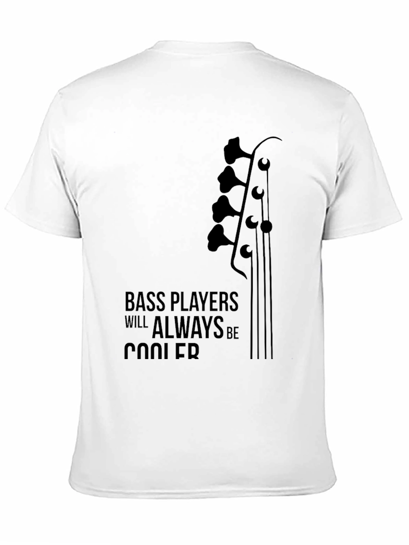 Bass Players Will Always Be Cooler Graphic T-Shirt