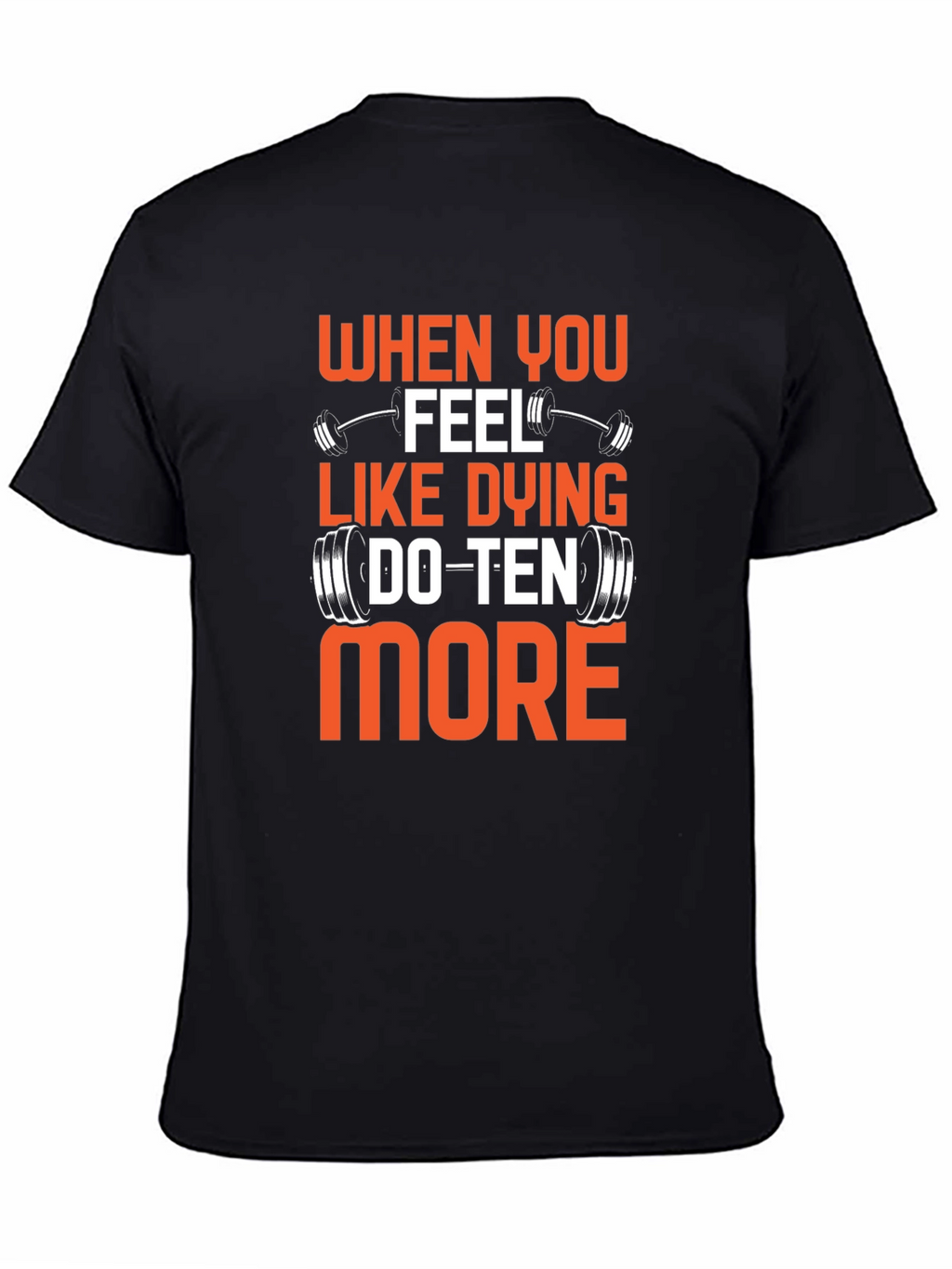 Motivational Gym T-Shirt - Do Ten More