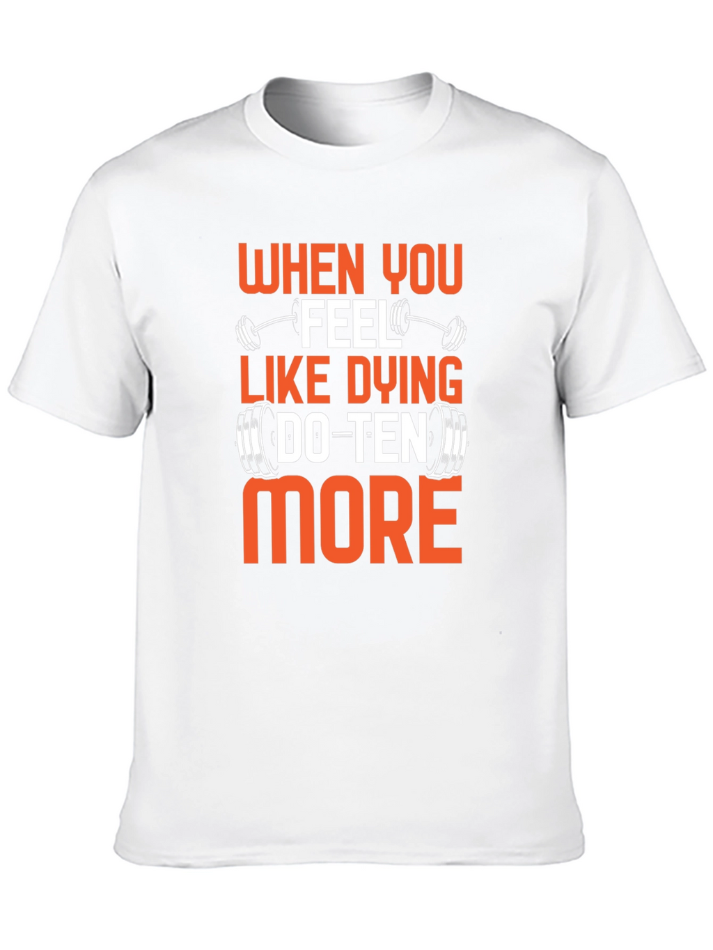 Motivational Gym T-Shirt - Do Ten More