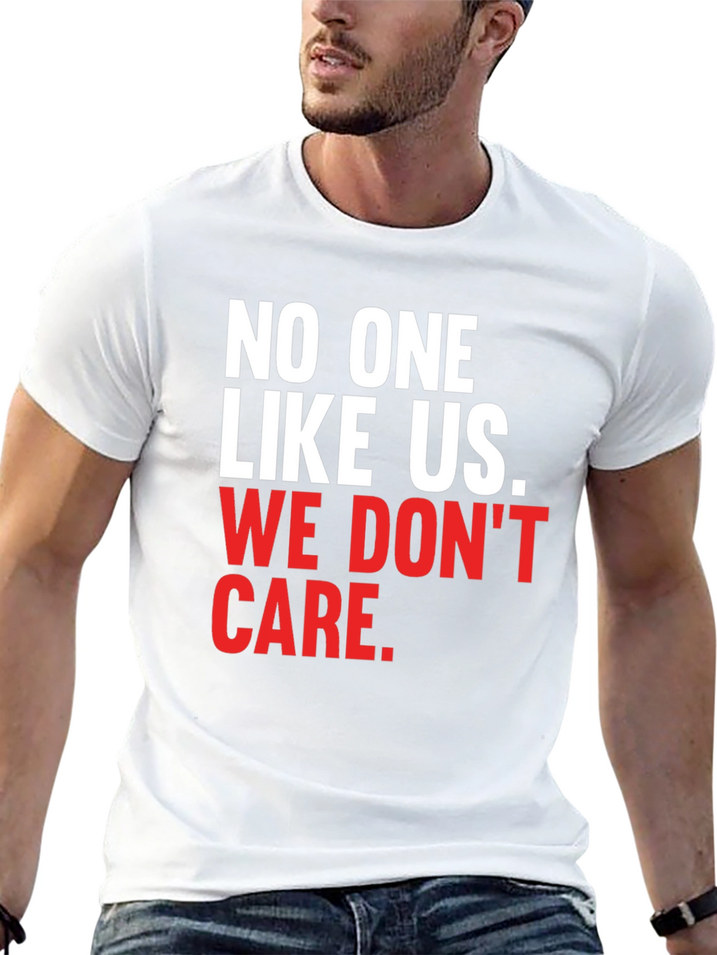No One Like Us We Dont Care T-Shirt