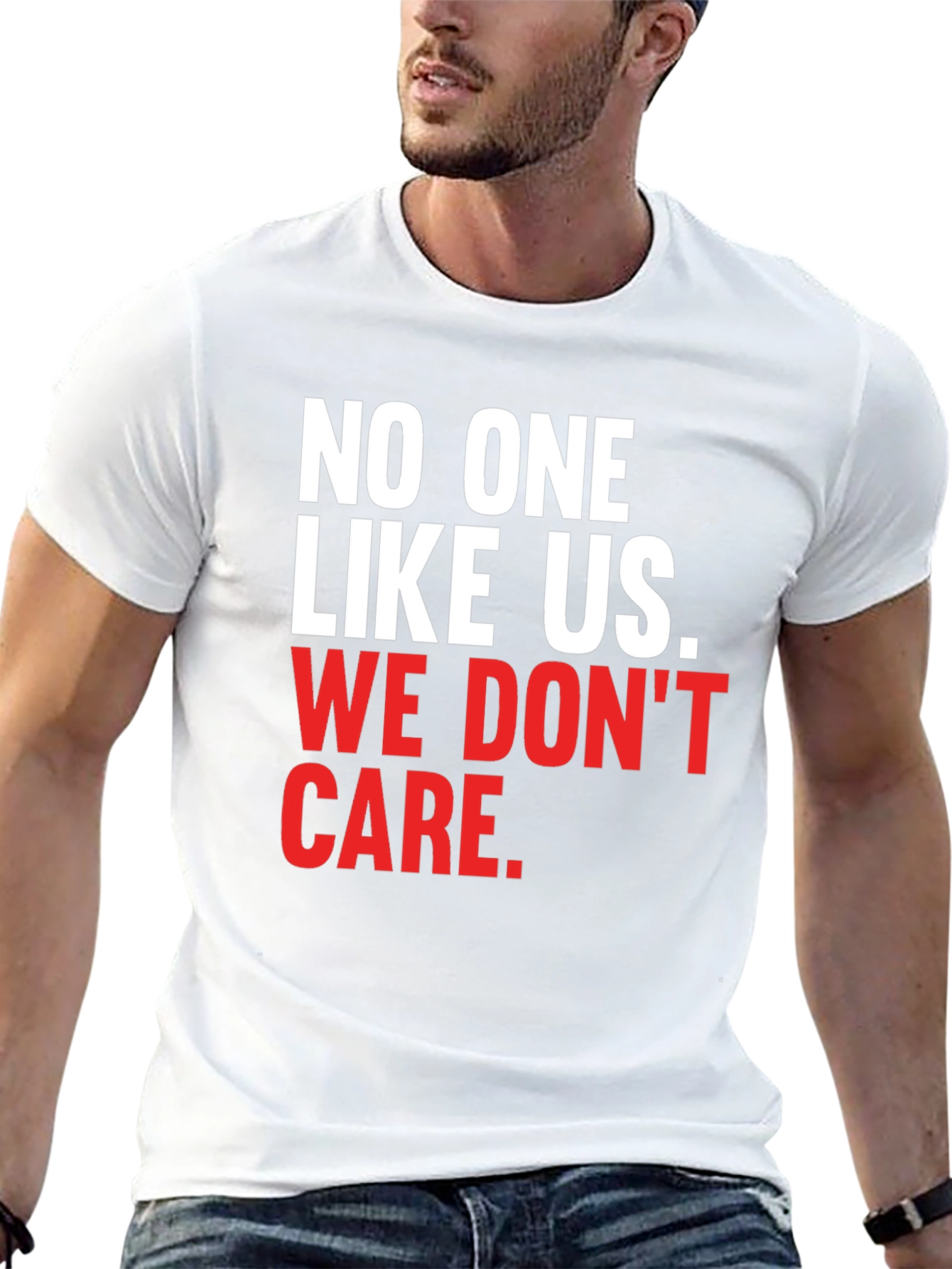 No One Like Us We Dont Care T-Shirt
