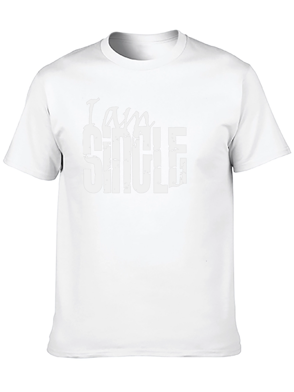 I Am Single Graphic T-Shirt - Bold Statement Tee