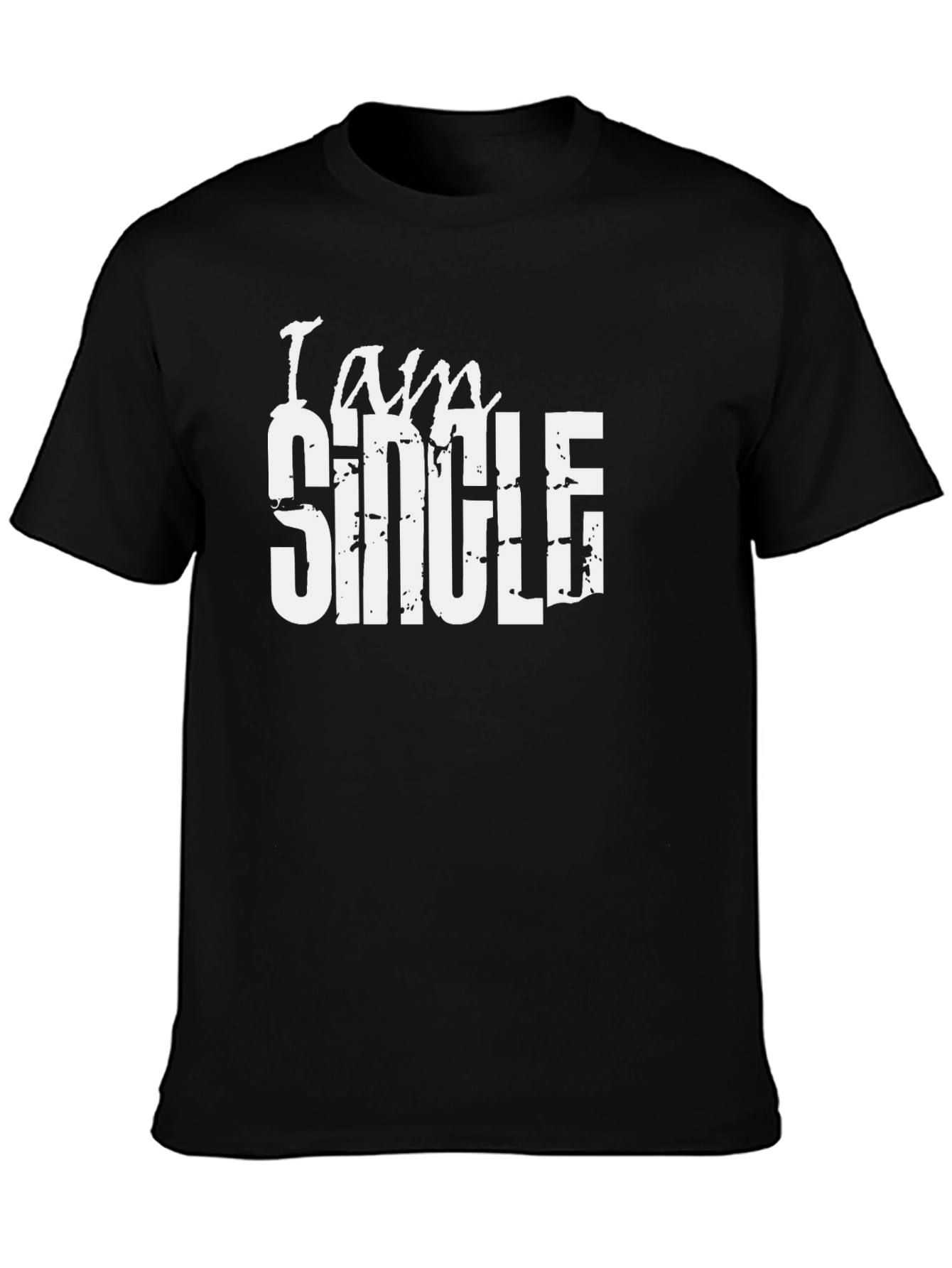I Am Single Graphic T-Shirt - Bold Statement Tee
