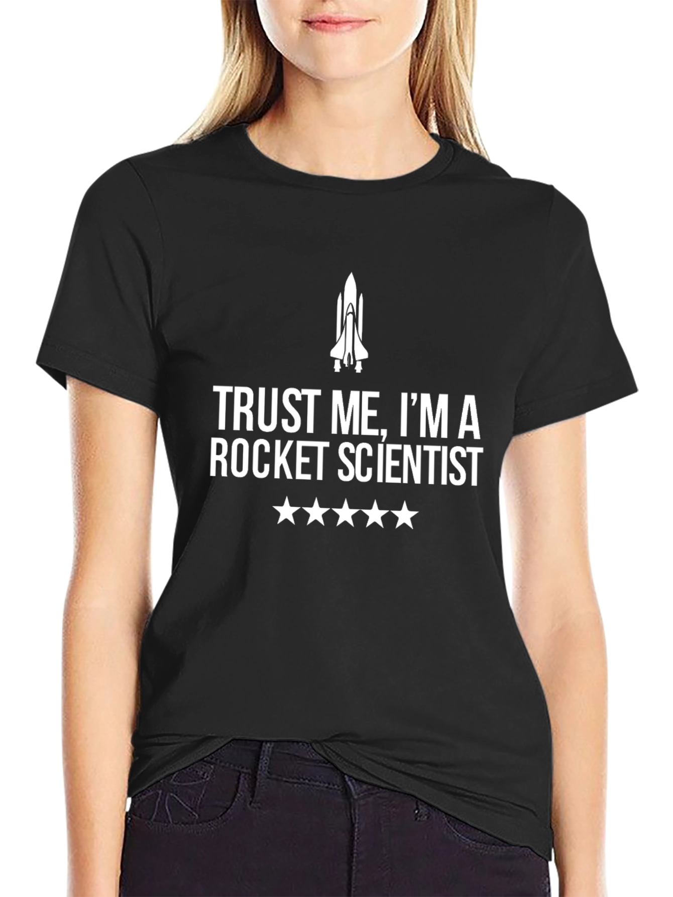 Trust Me Im A Rocket Scientist T-Shirt
