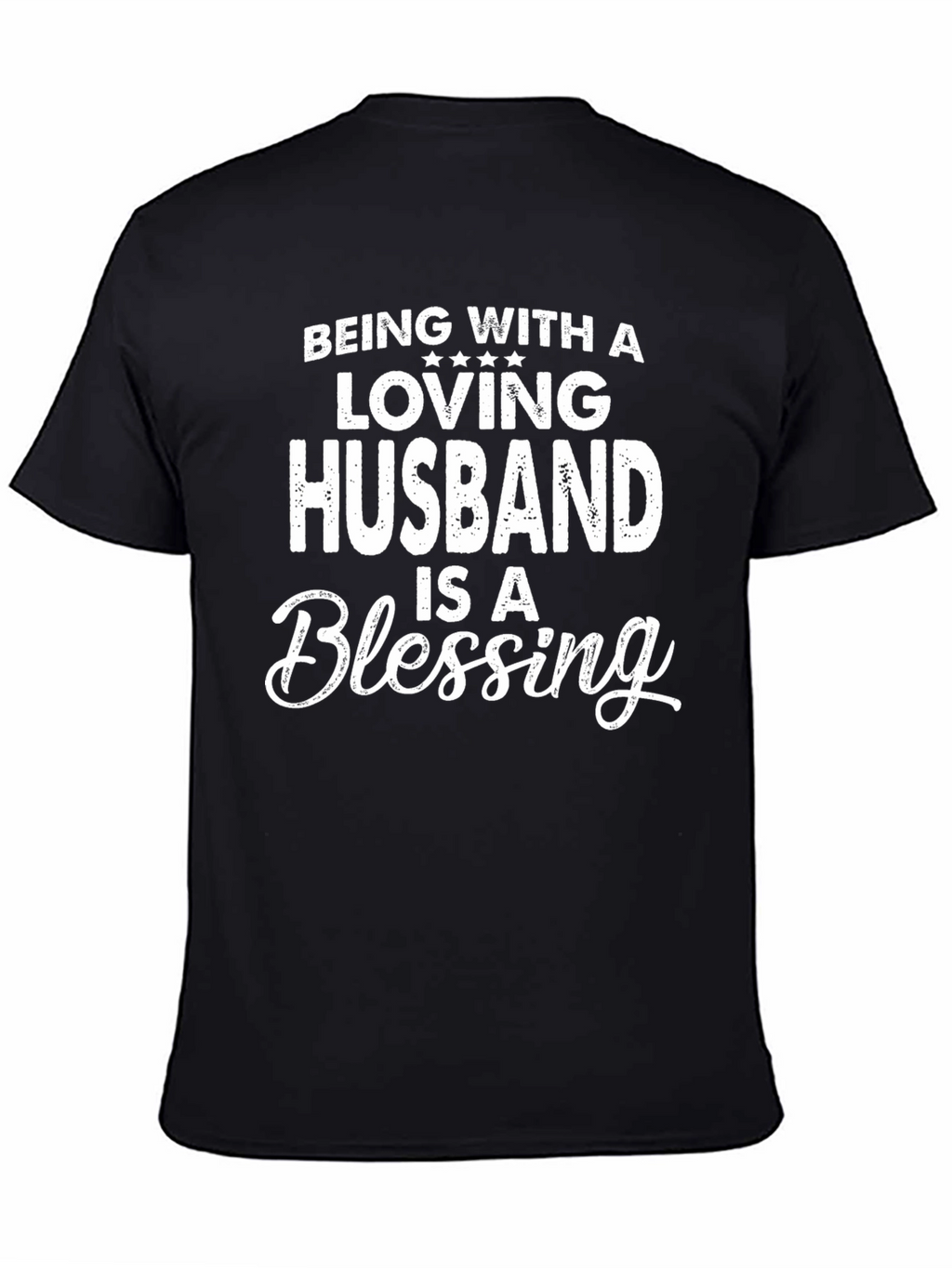Loving Husband Blessing Black Graphic Tee