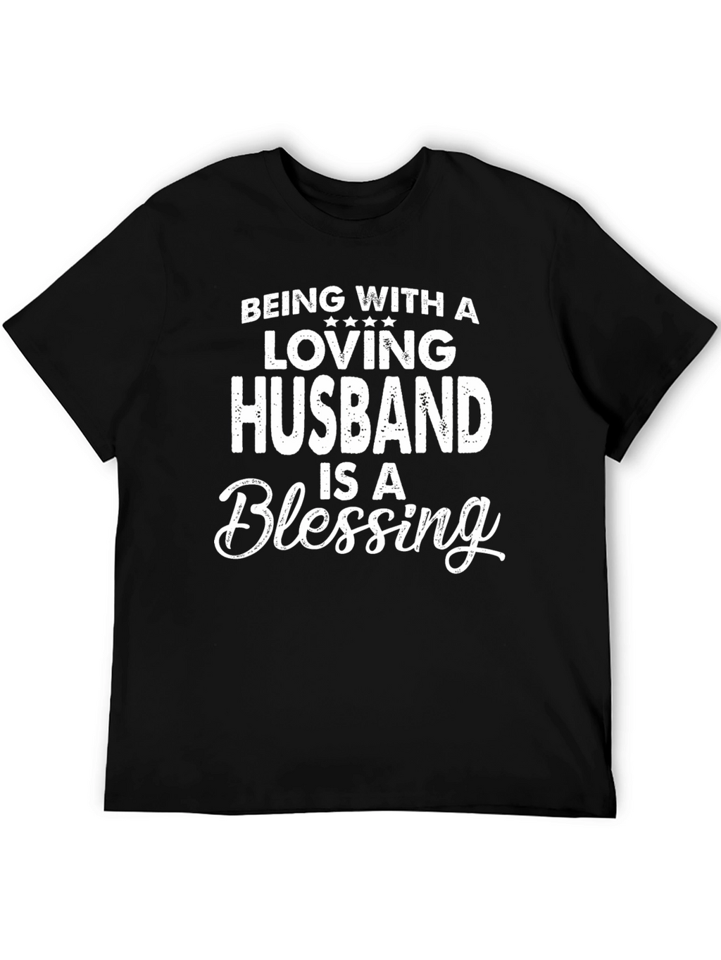 Loving Husband Blessing Black Graphic Tee