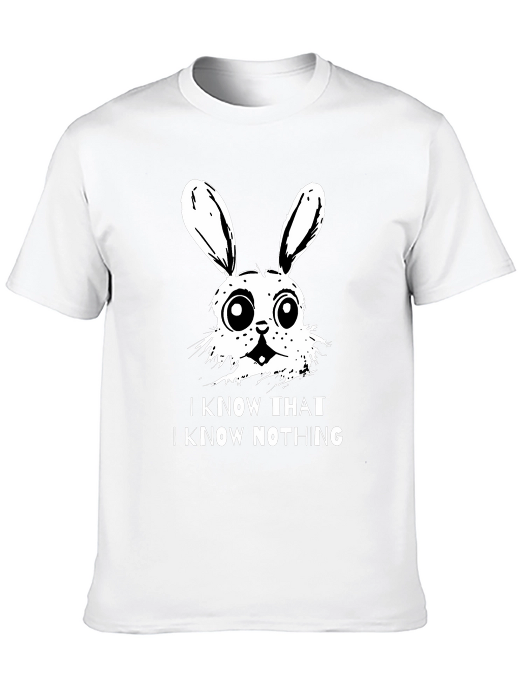 I Know That I Know Nothing Bunny T-Shirt
