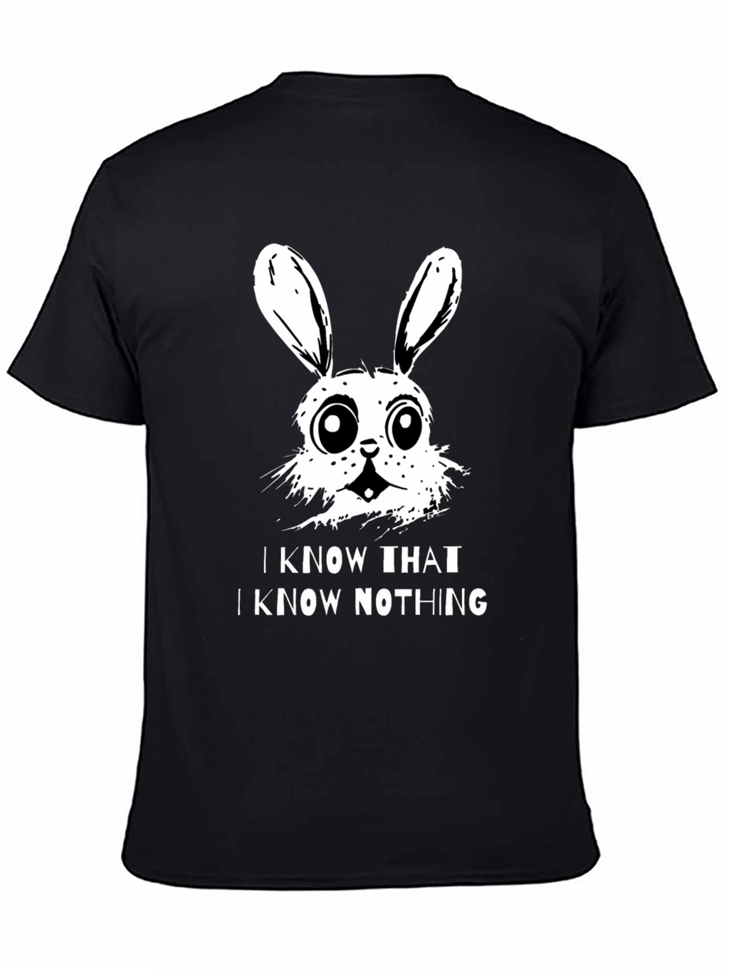 I Know That I Know Nothing Bunny T-Shirt