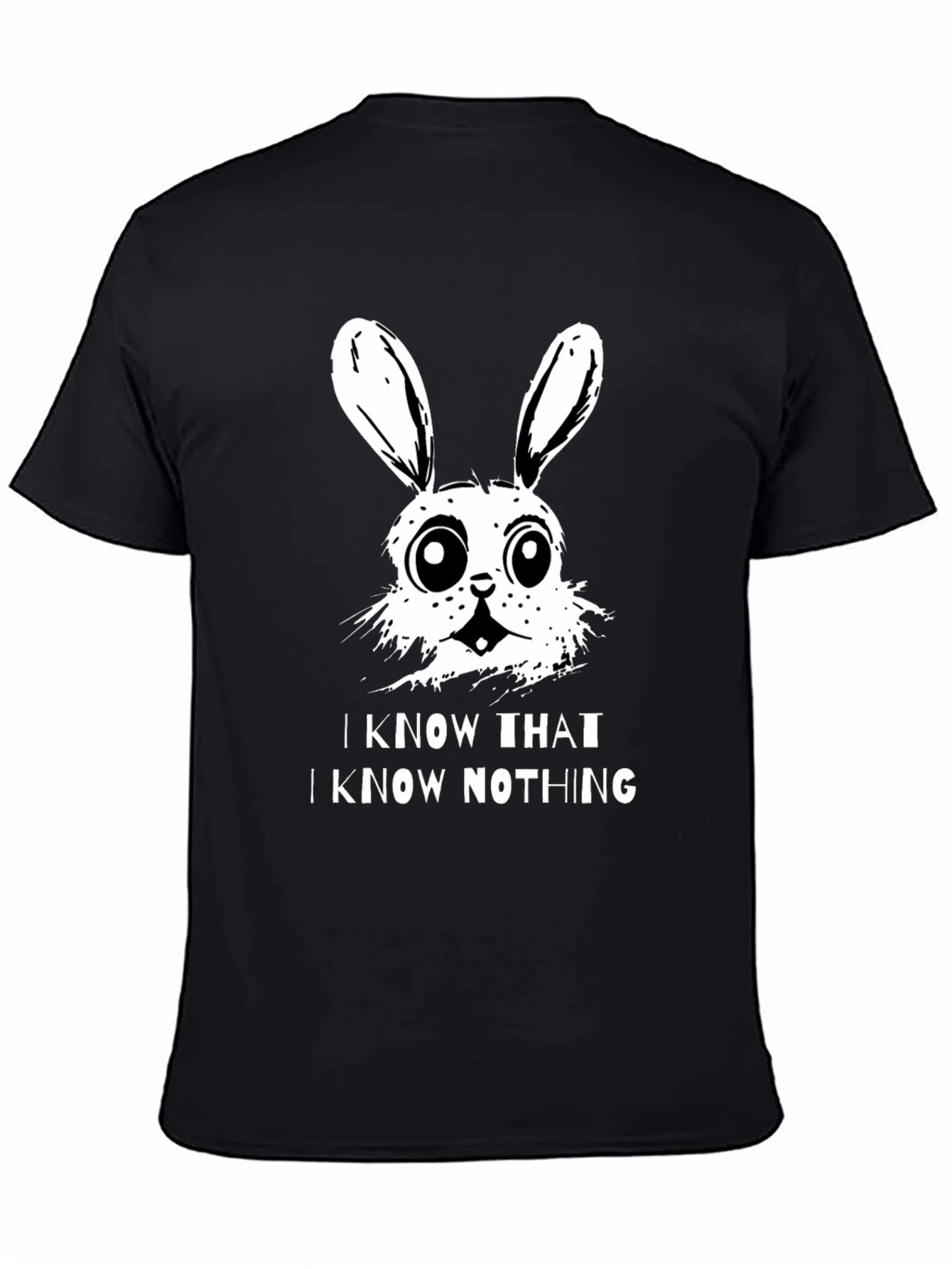 I Know That I Know Nothing Bunny T-Shirt