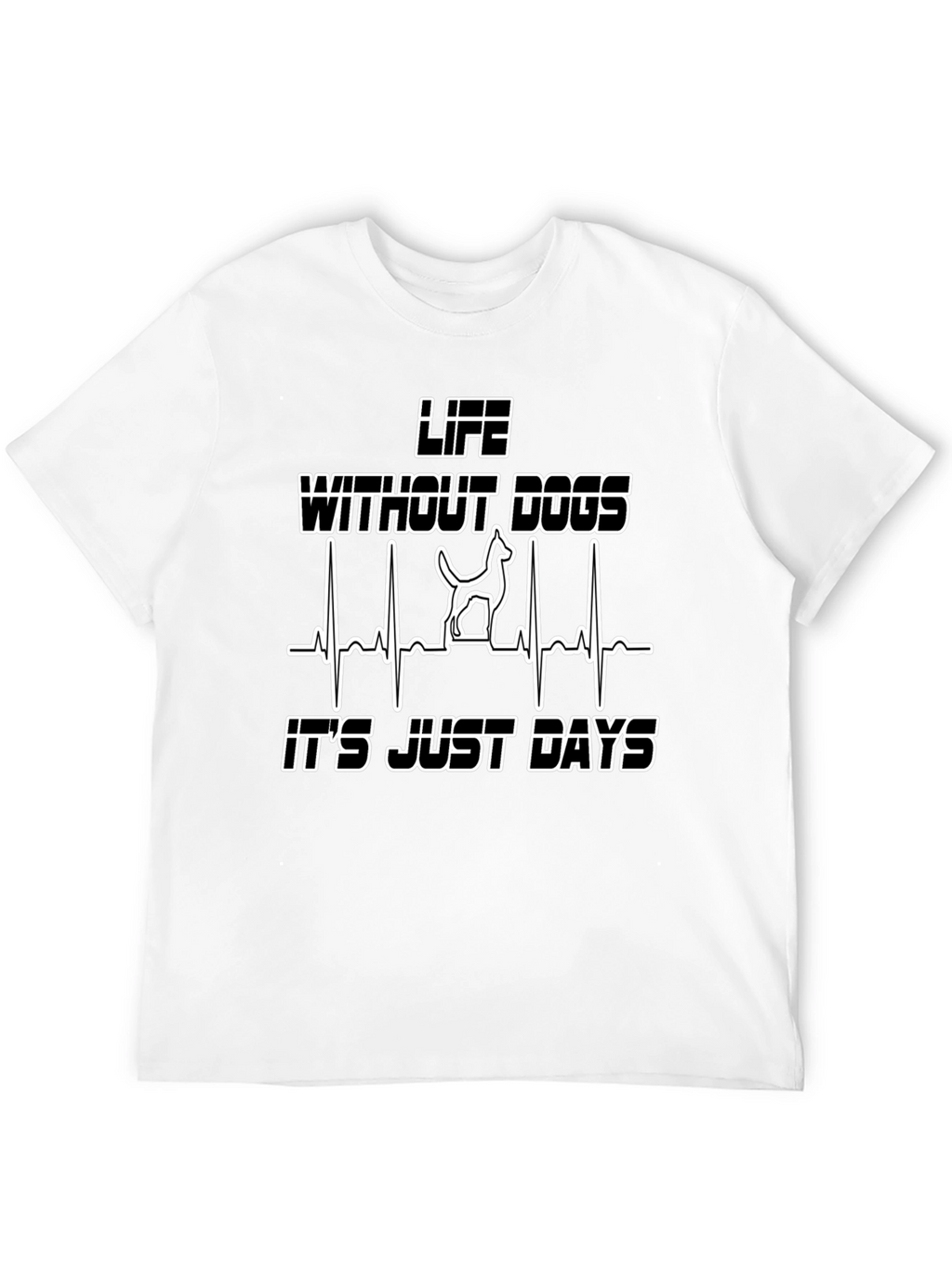 Life Without Dogs Heartbeat T-Shirt