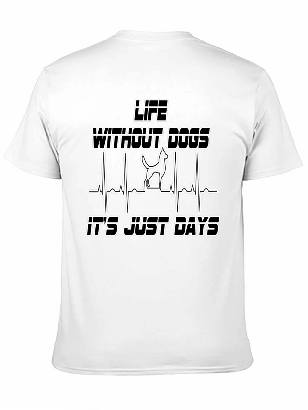 Life Without Dogs Heartbeat T-Shirt
