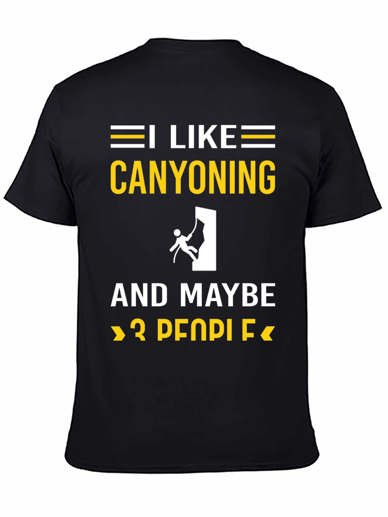 Canyoning Lover T-Shirt: I Like Canyoning and Maybe 3 People