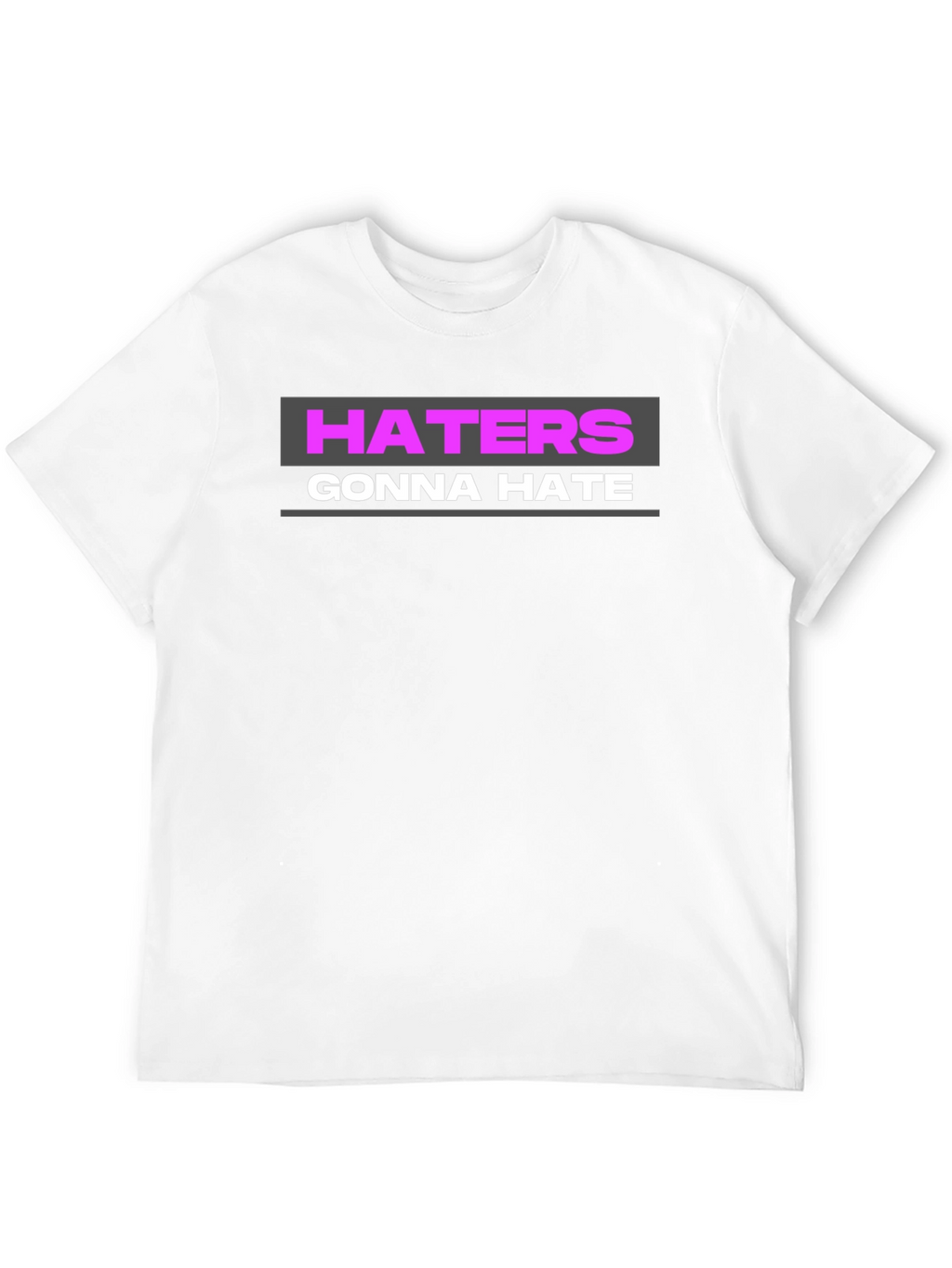 Haters Gonna Hate Graphic Tee - Black T-Shirt