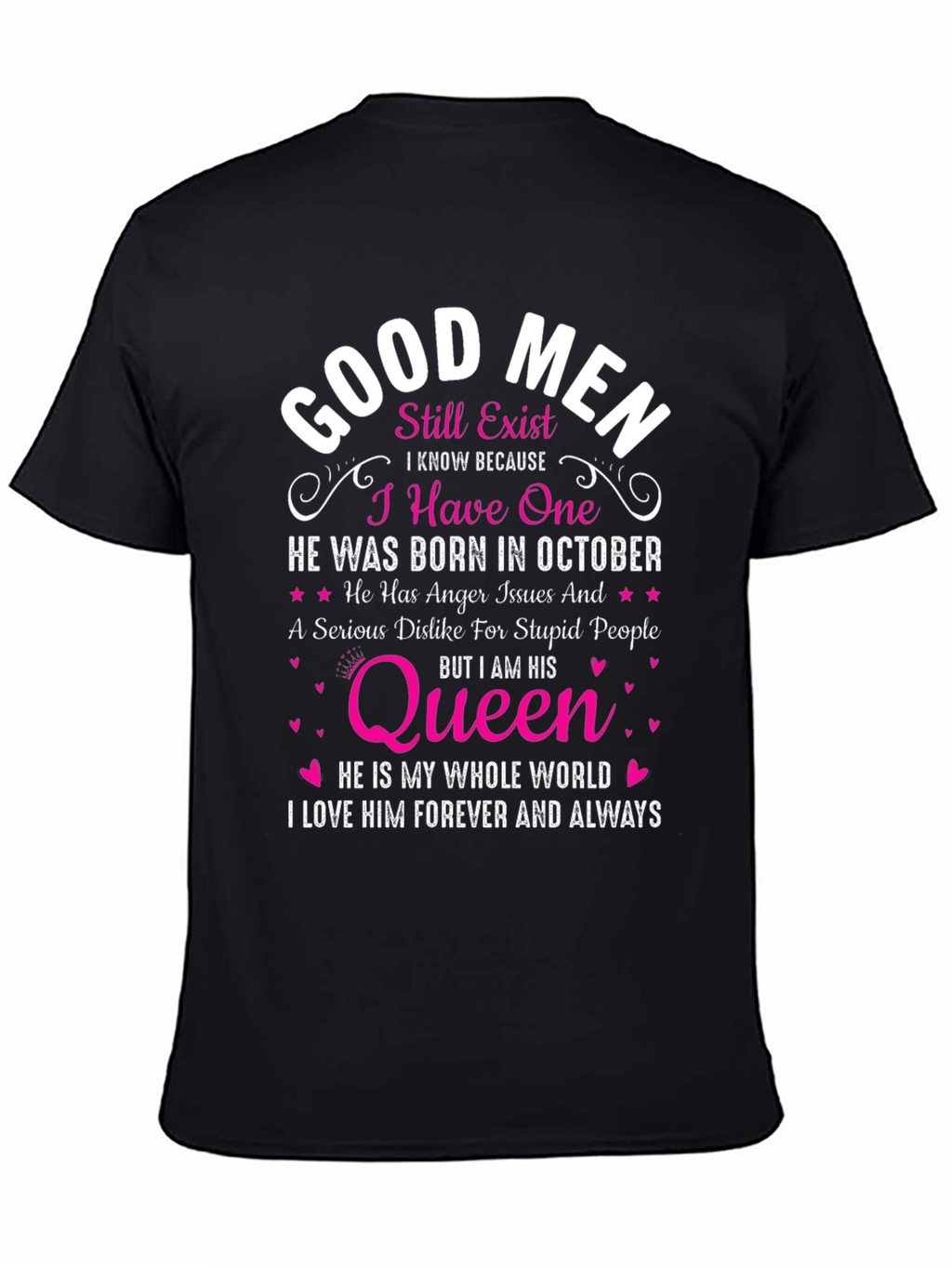 Good Men Still Exist T-Shirt: October Birthday Queen