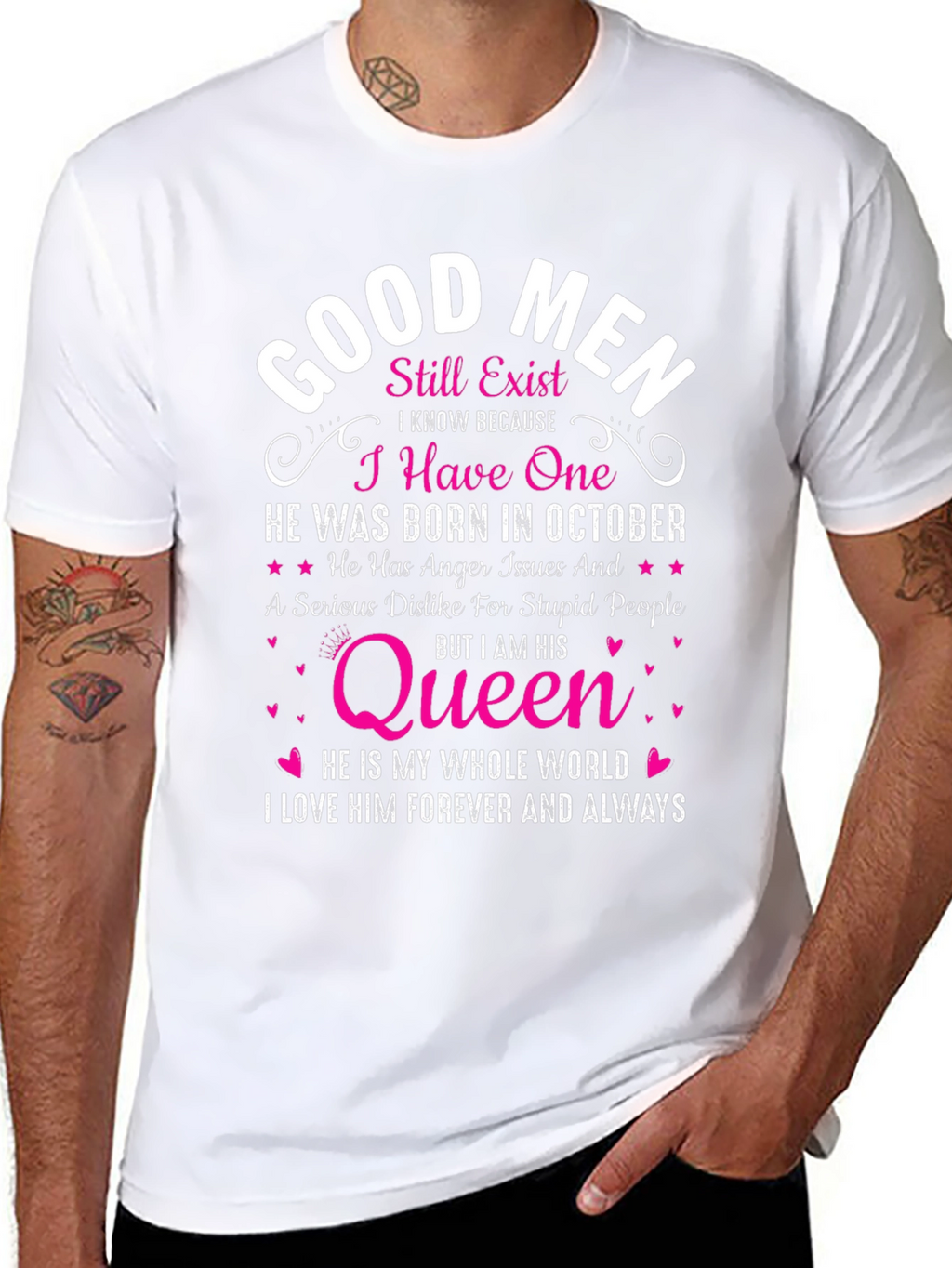 Good Men Still Exist T-Shirt: October Birthday Queen
