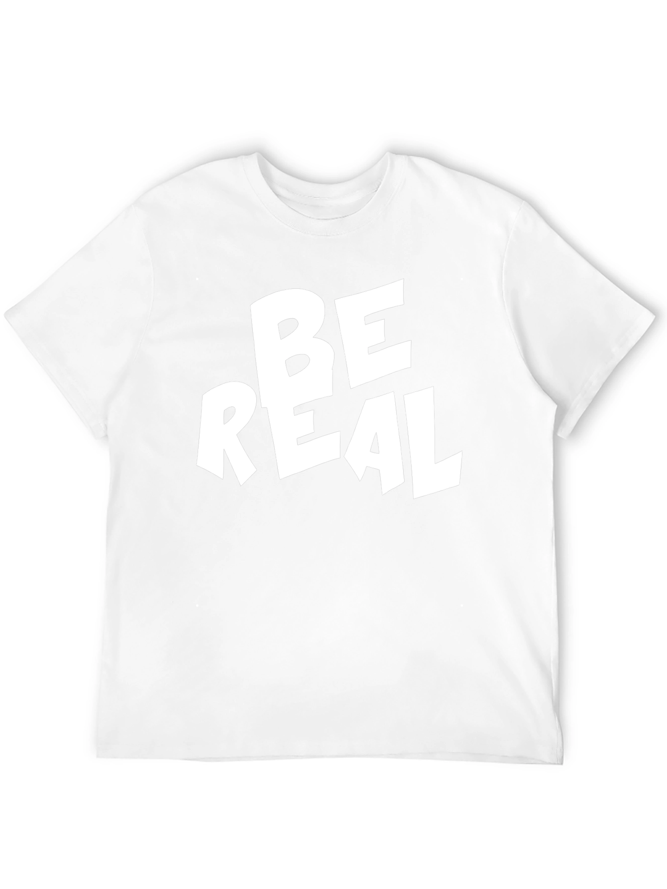 Be Real Graphic T-Shirt - Trendy Tee