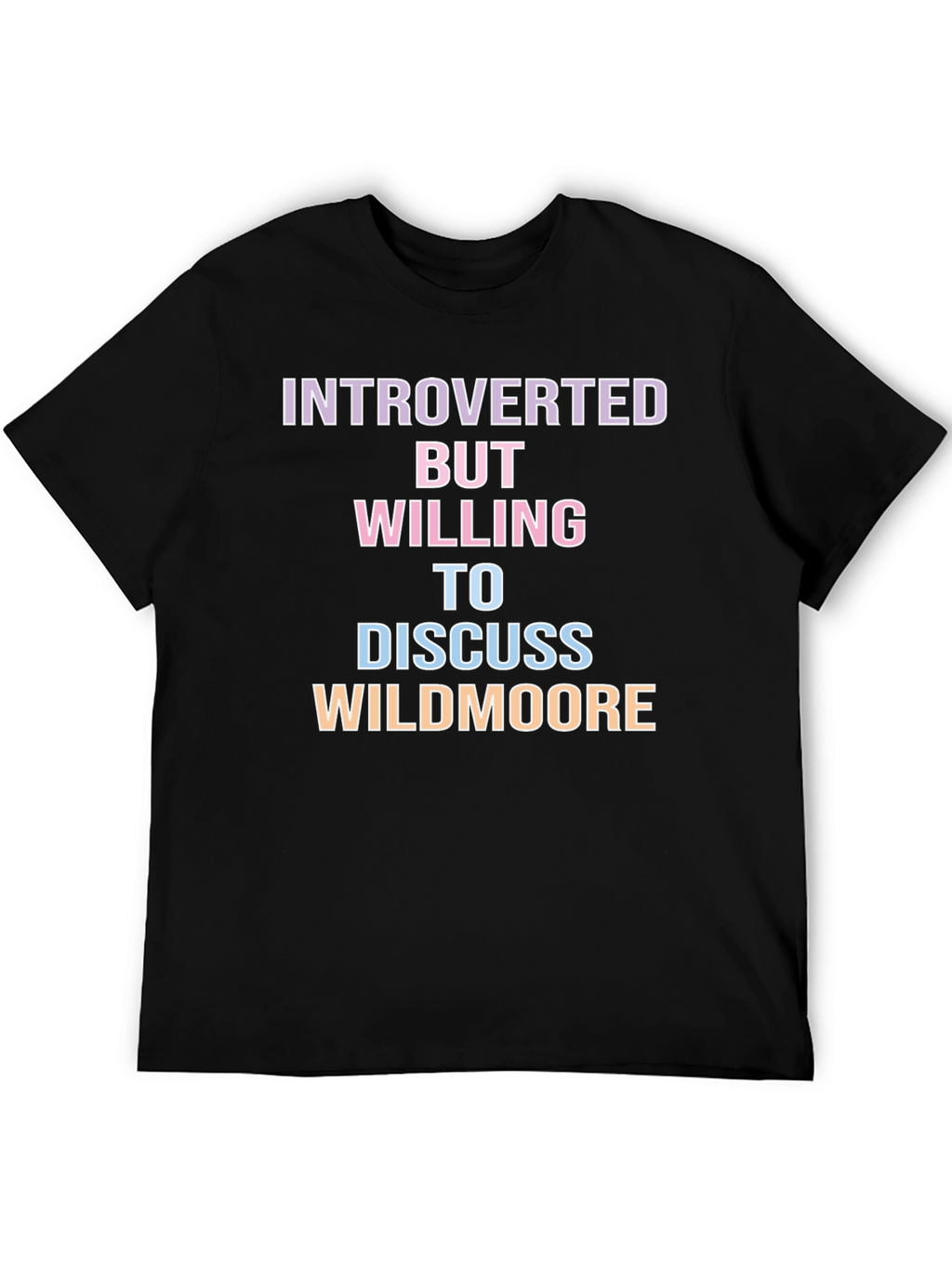 Introverted But Willing To Discuss Wildmoore T-Shirt