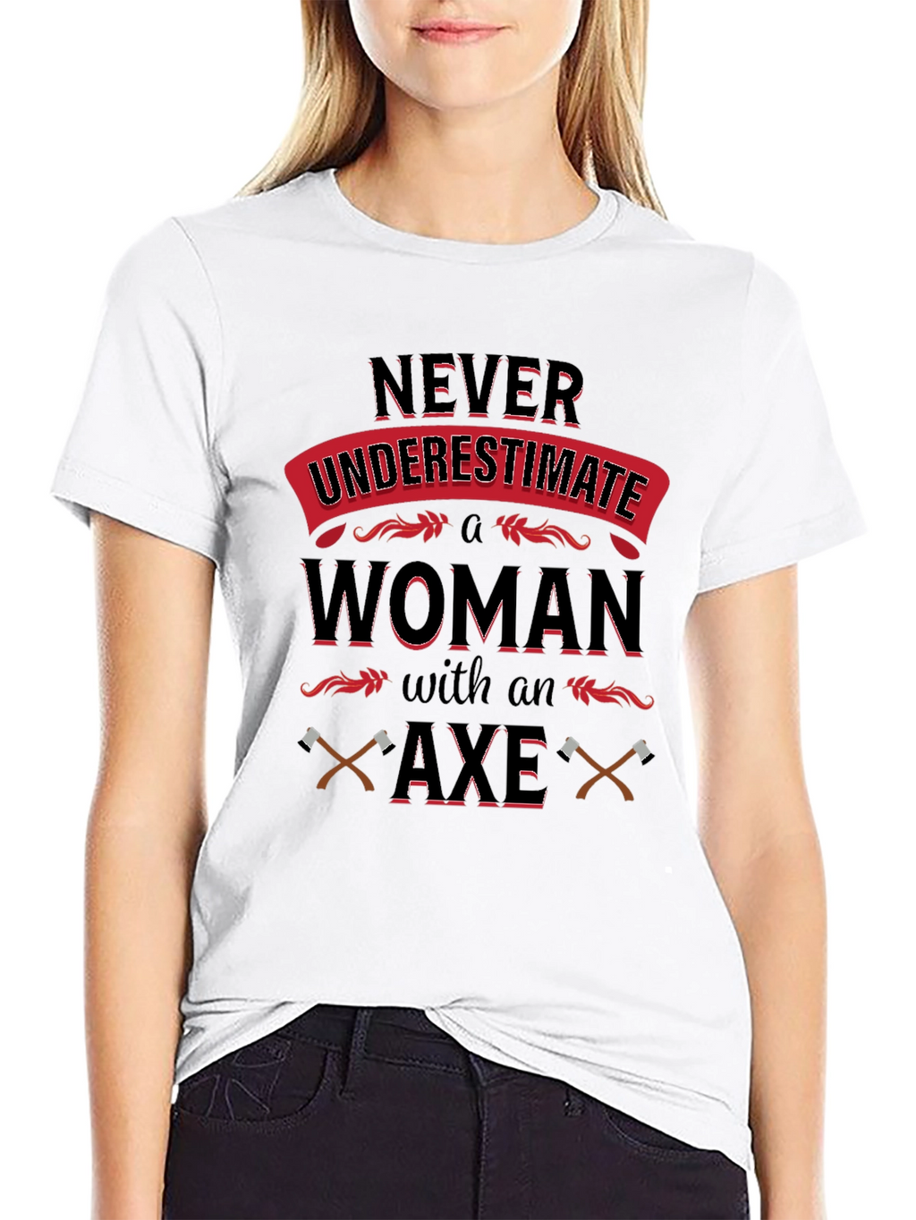 Never Underestimate Woman with Axe T-Shirt