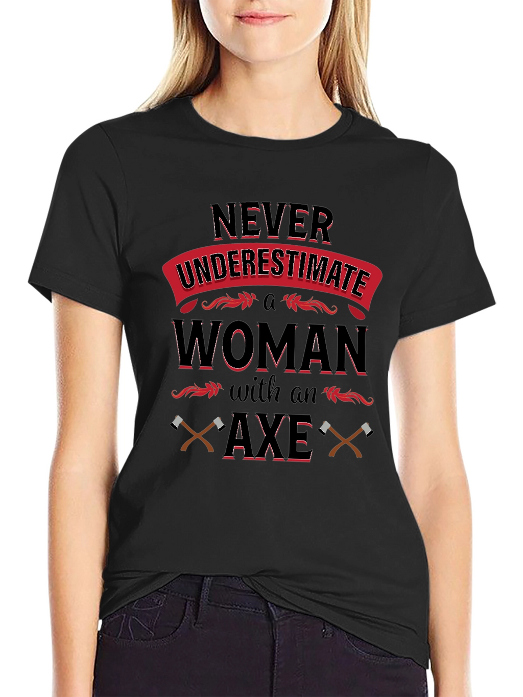 Never Underestimate Woman with Axe T-Shirt