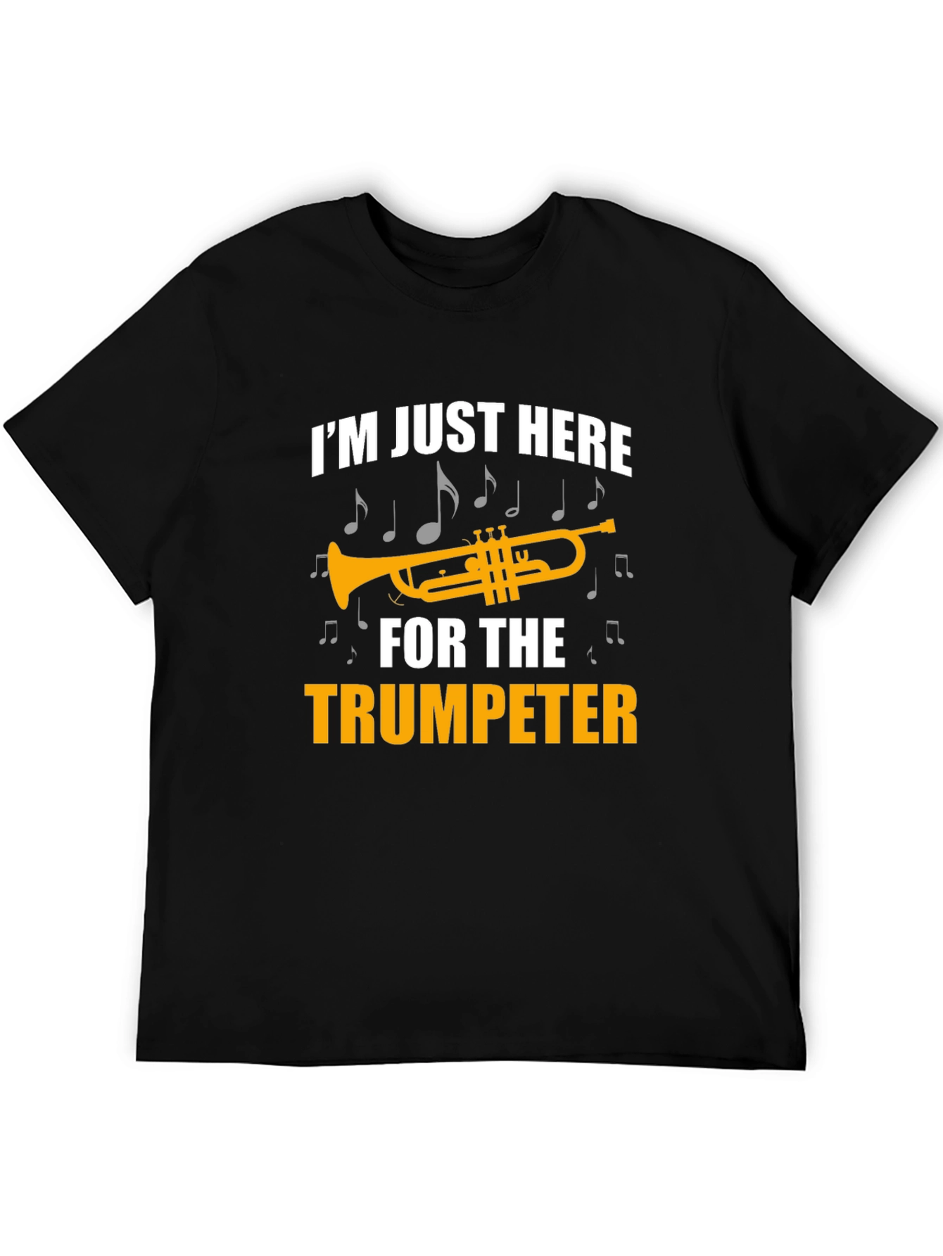 Trumpet Lover Graphic Tee - Im Just Here for the Trumpeter