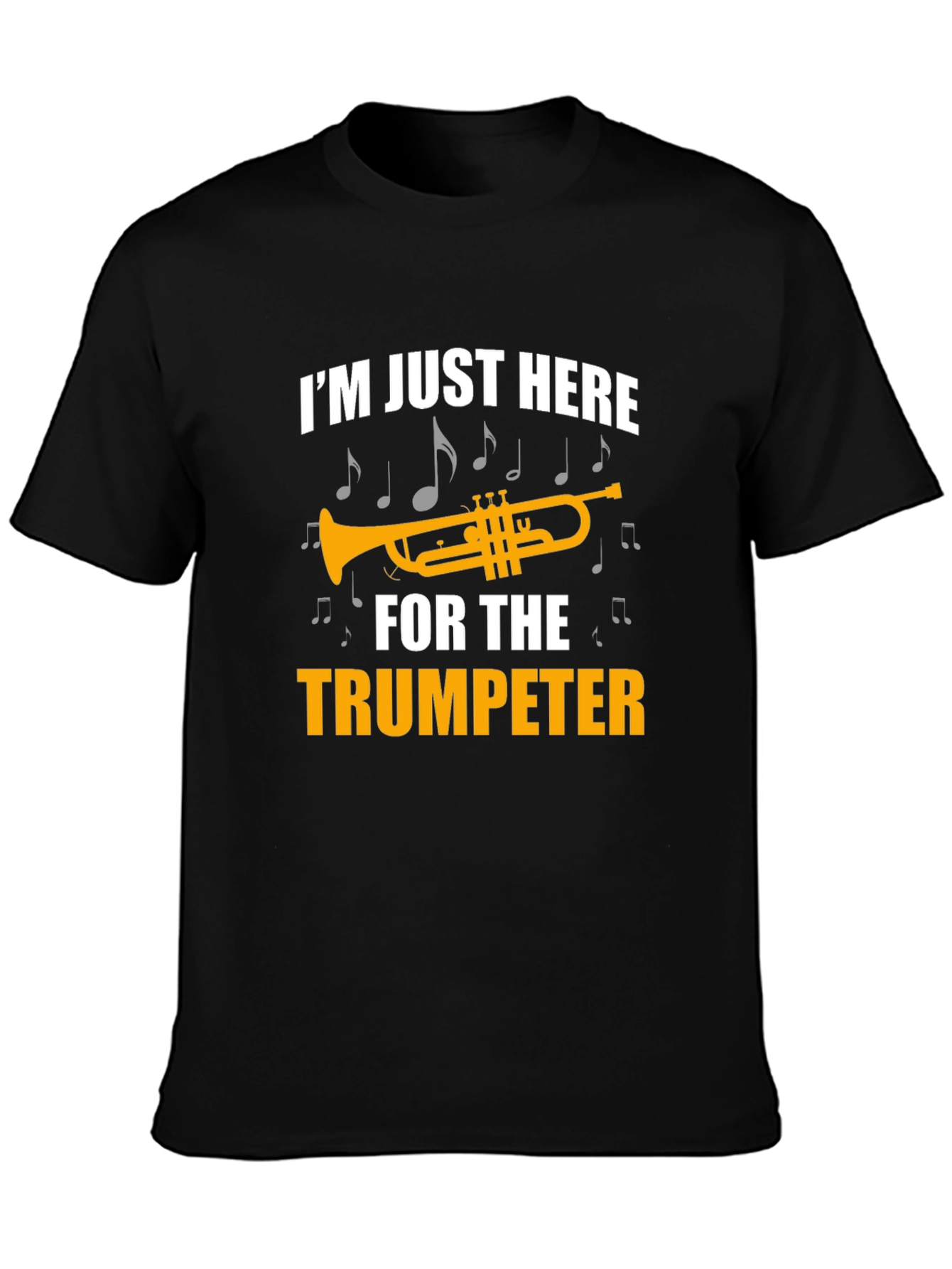 Trumpet Lover Graphic Tee - Im Just Here for the Trumpeter