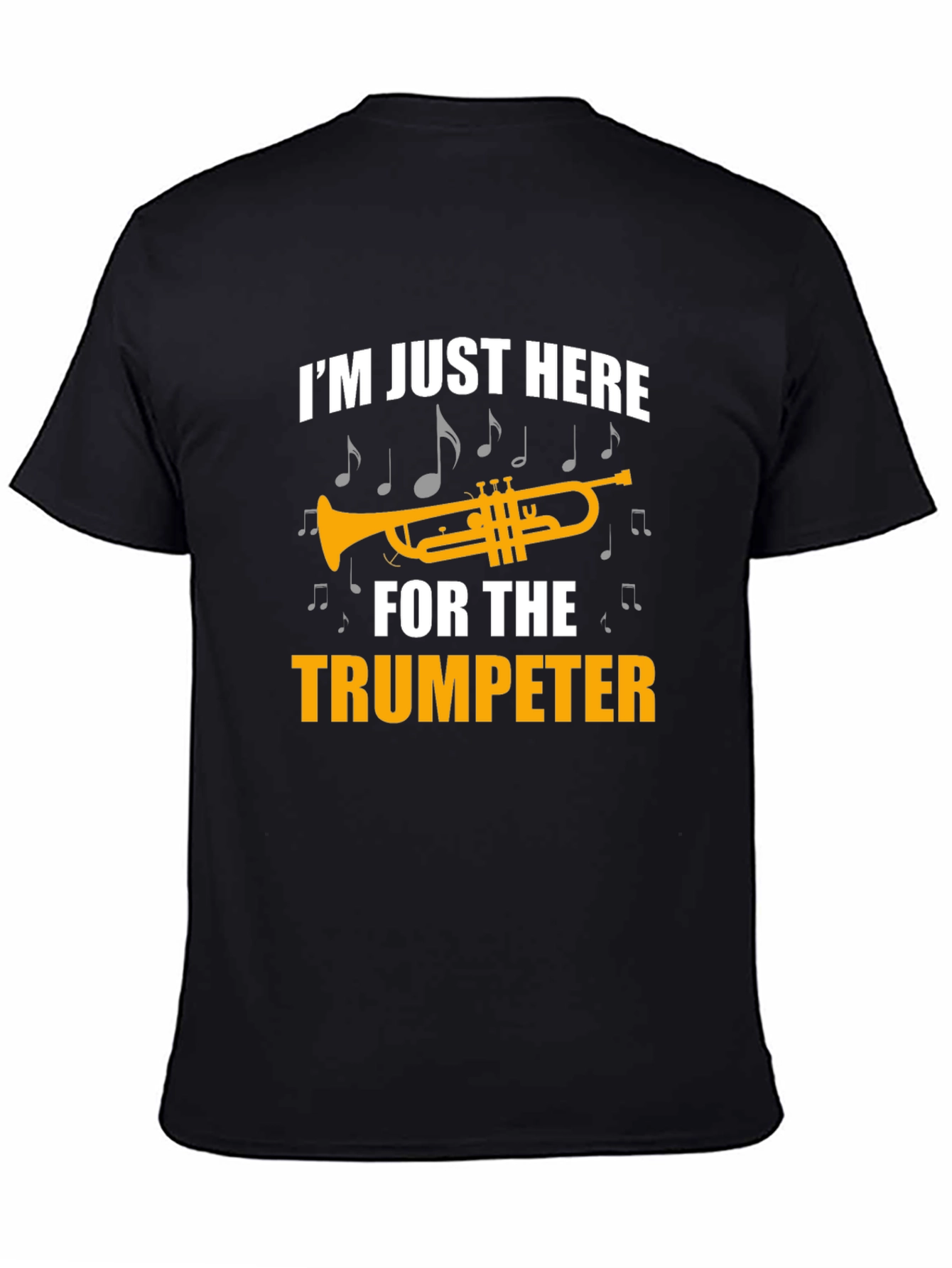 Trumpet Lover Graphic Tee - Im Just Here for the Trumpeter