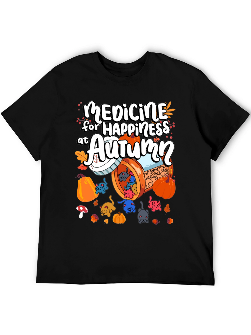 Medicine for Happiness at Autumn T-Shirt