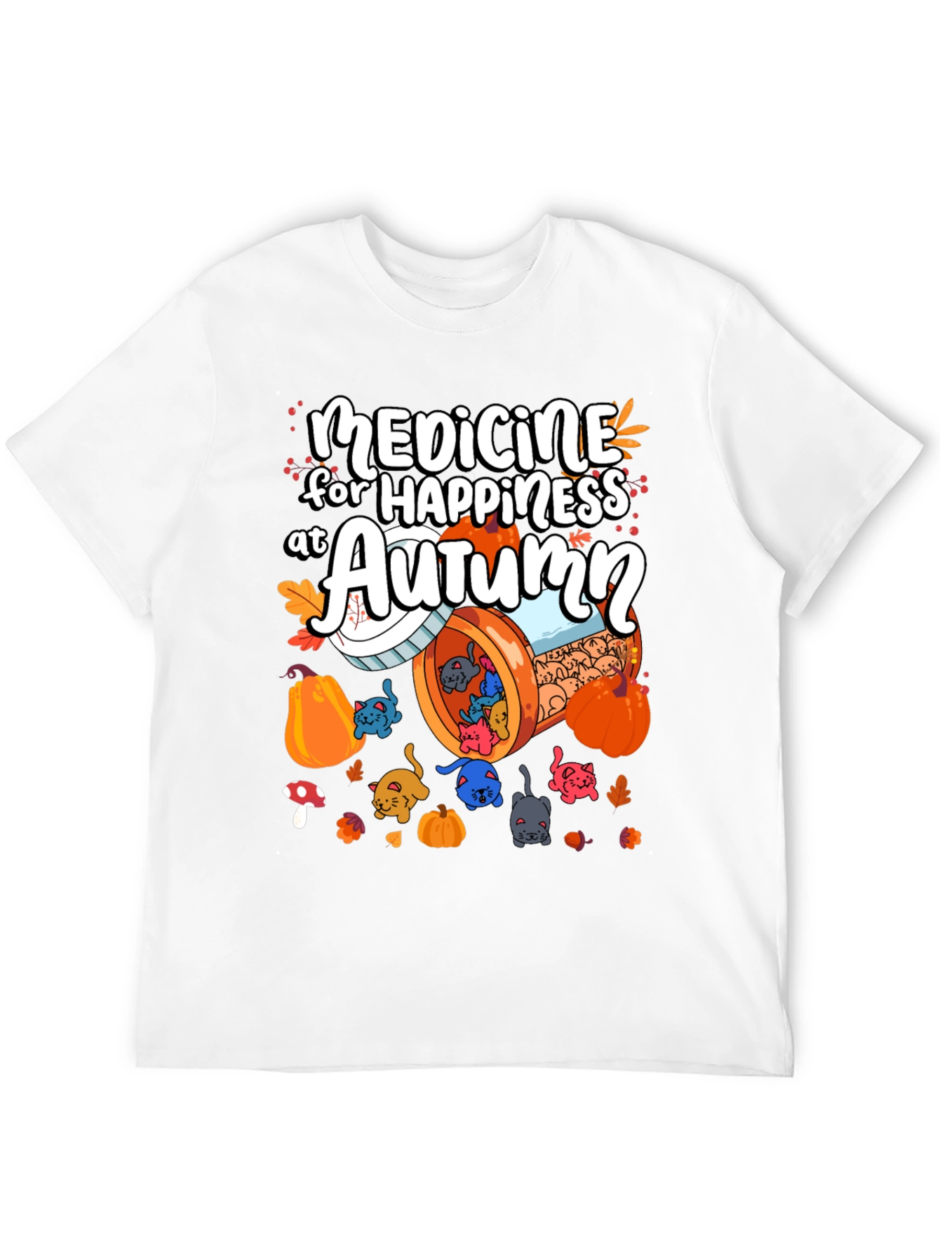 Medicine for Happiness at Autumn T-Shirt