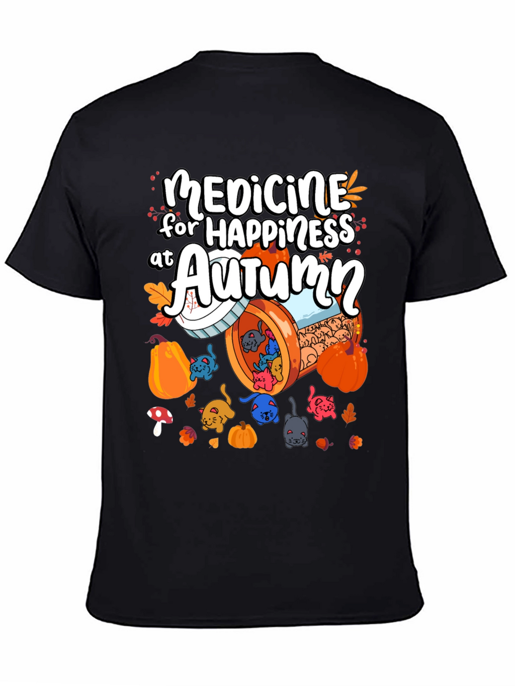 Medicine for Happiness at Autumn T-Shirt