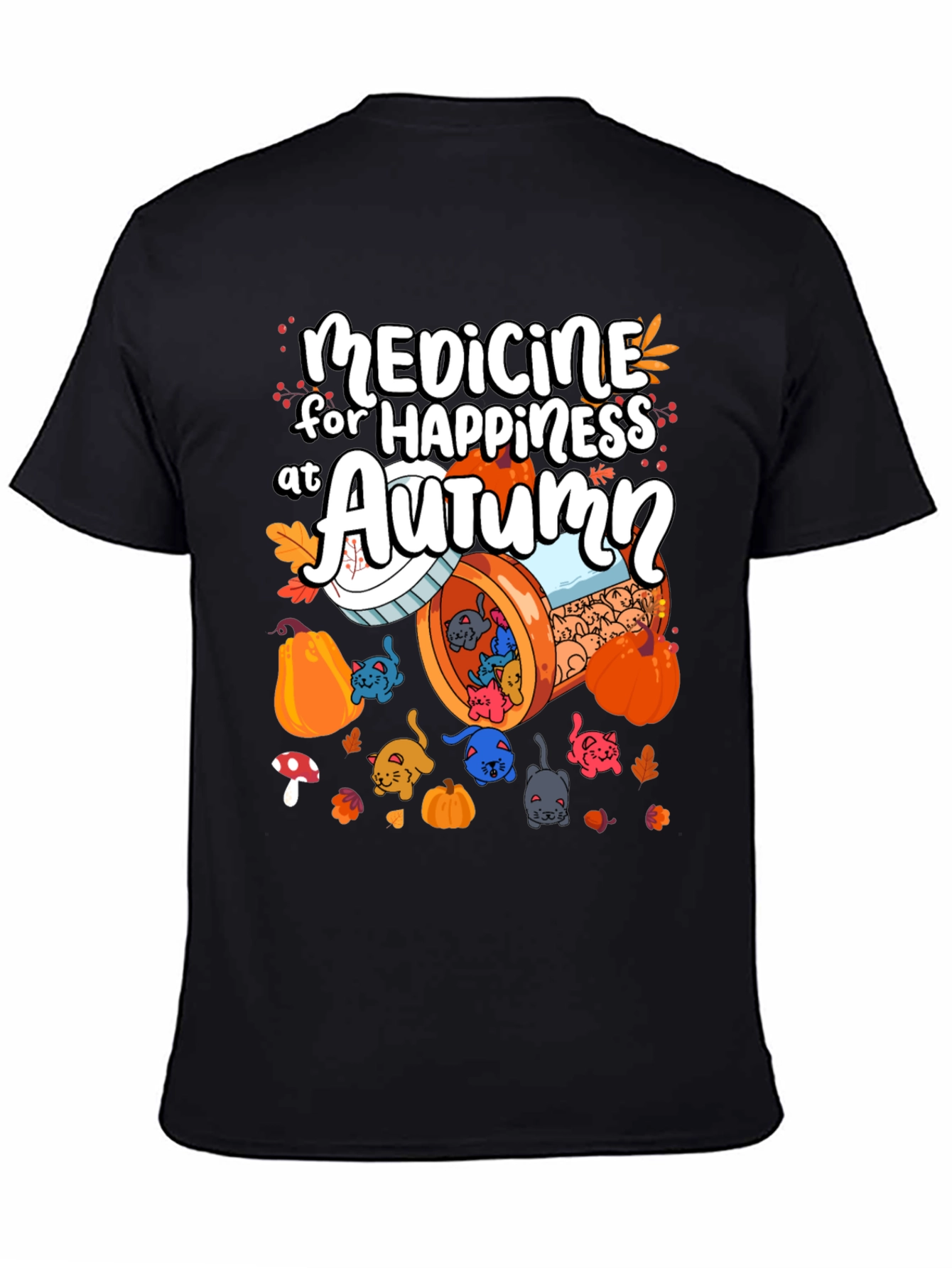 Medicine for Happiness at Autumn T-Shirt