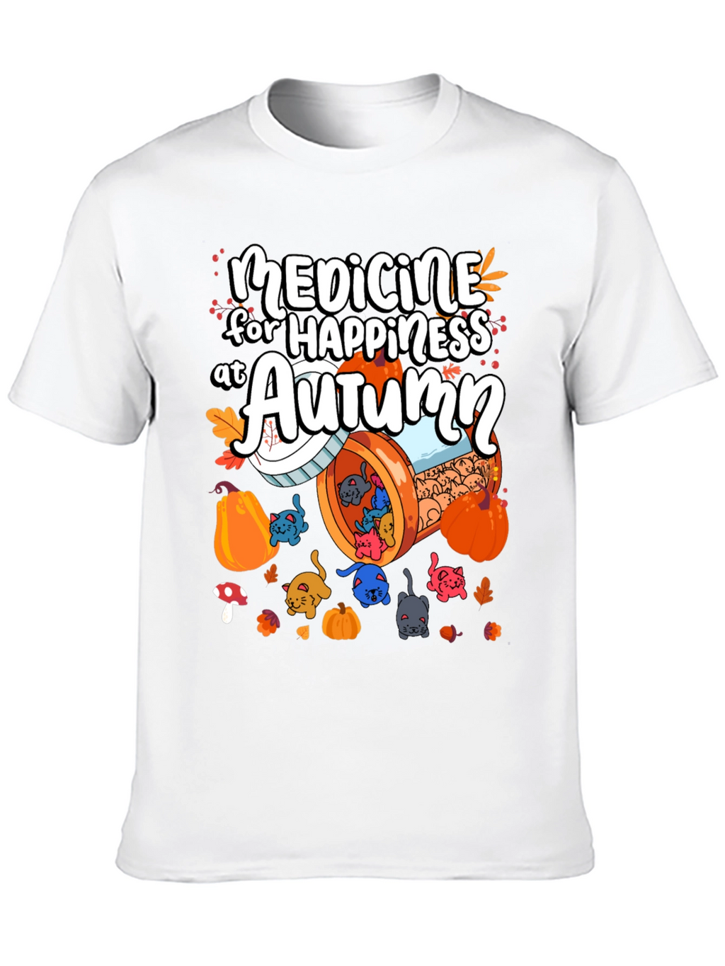 Medicine for Happiness at Autumn T-Shirt