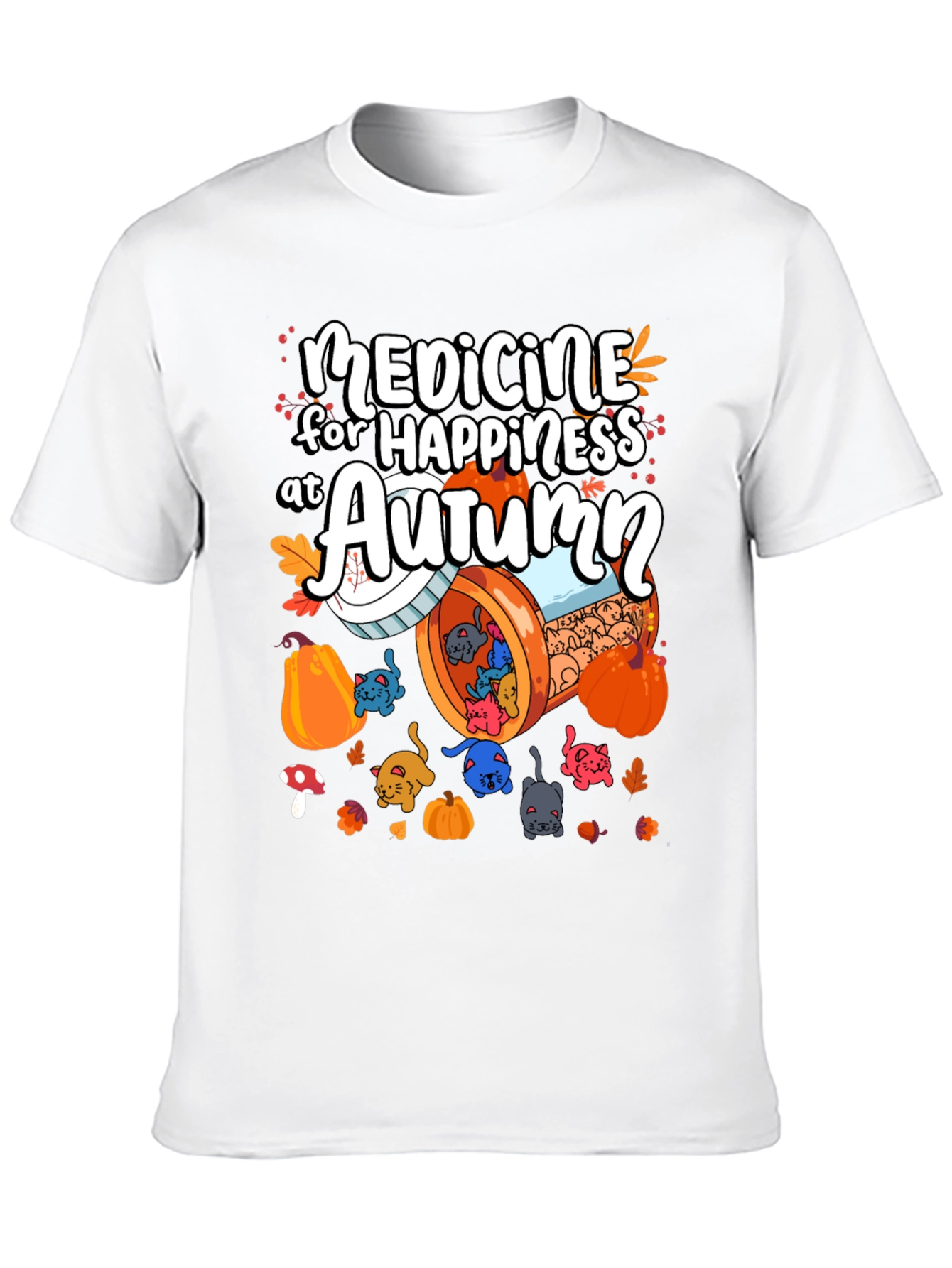 Medicine for Happiness at Autumn T-Shirt