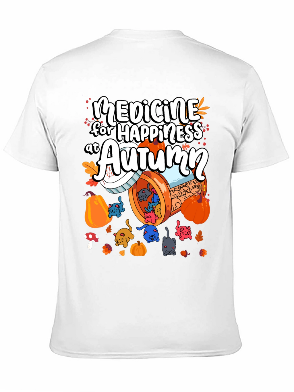 Medicine for Happiness at Autumn T-Shirt
