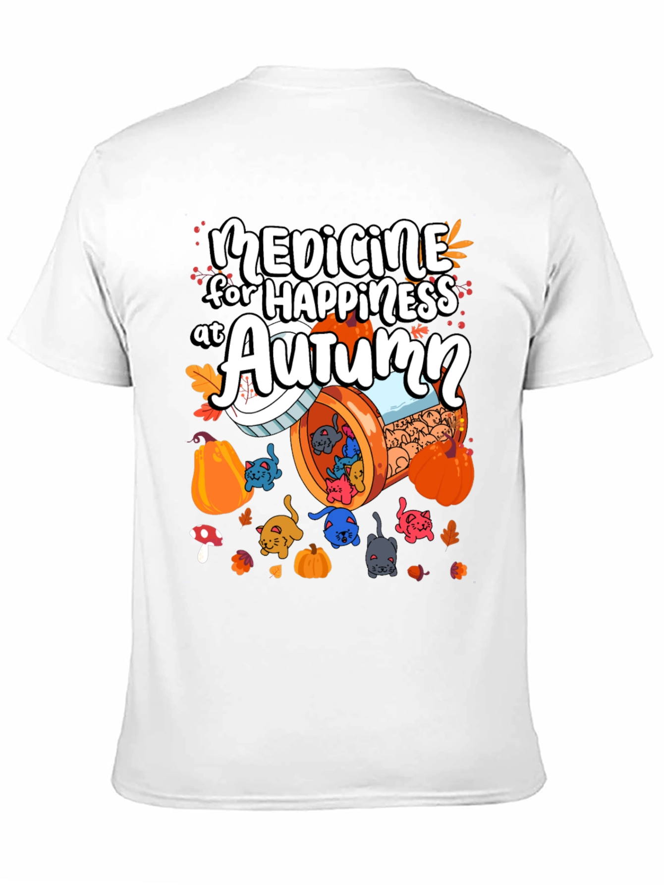 Medicine for Happiness at Autumn T-Shirt