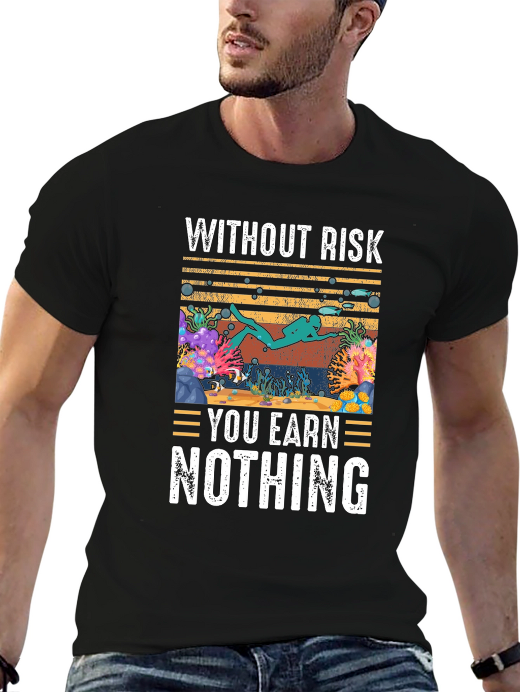 Without Risk You Earn Nothing Scuba Diving T-Shirt
