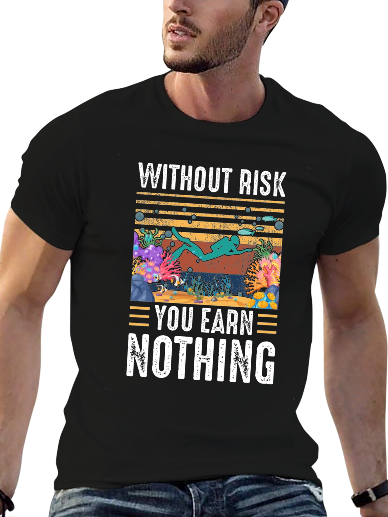 Without Risk You Earn Nothing Scuba Diving T-Shirt