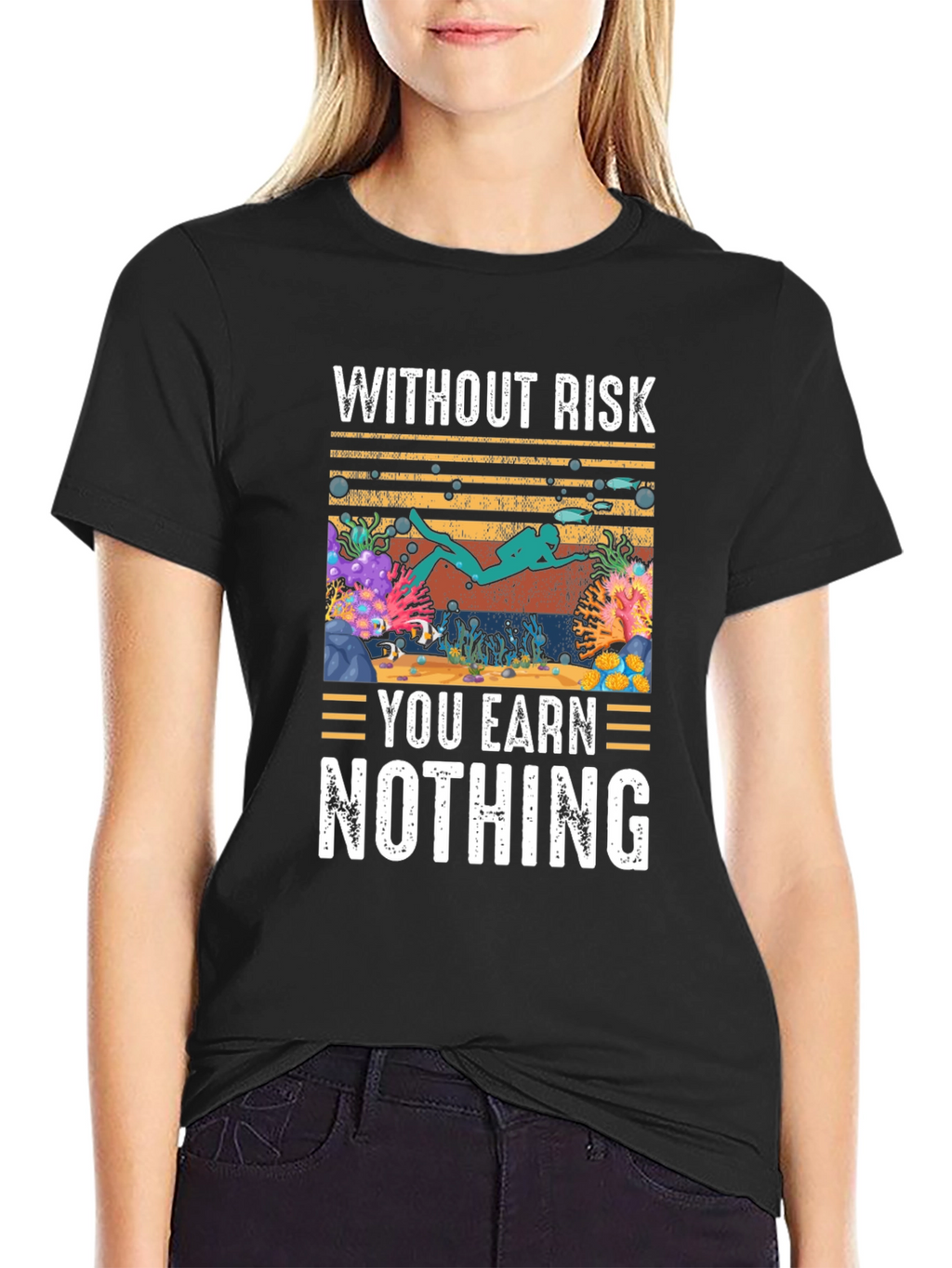 Without Risk You Earn Nothing Scuba Diving T-Shirt