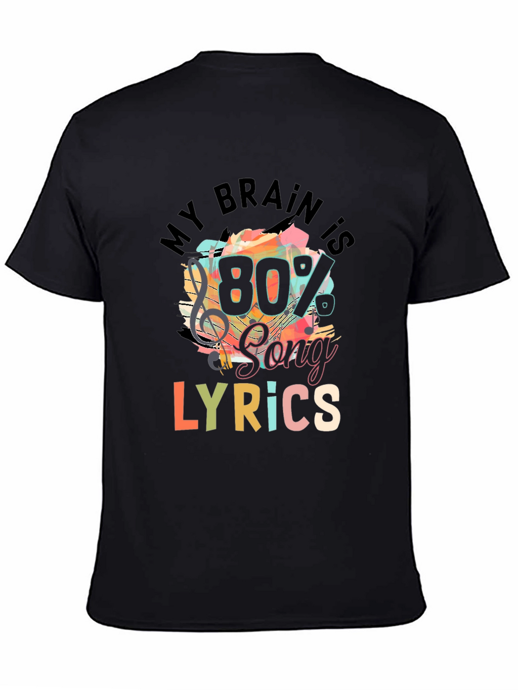 My Brain is 80% Song Lyrics T-Shirt