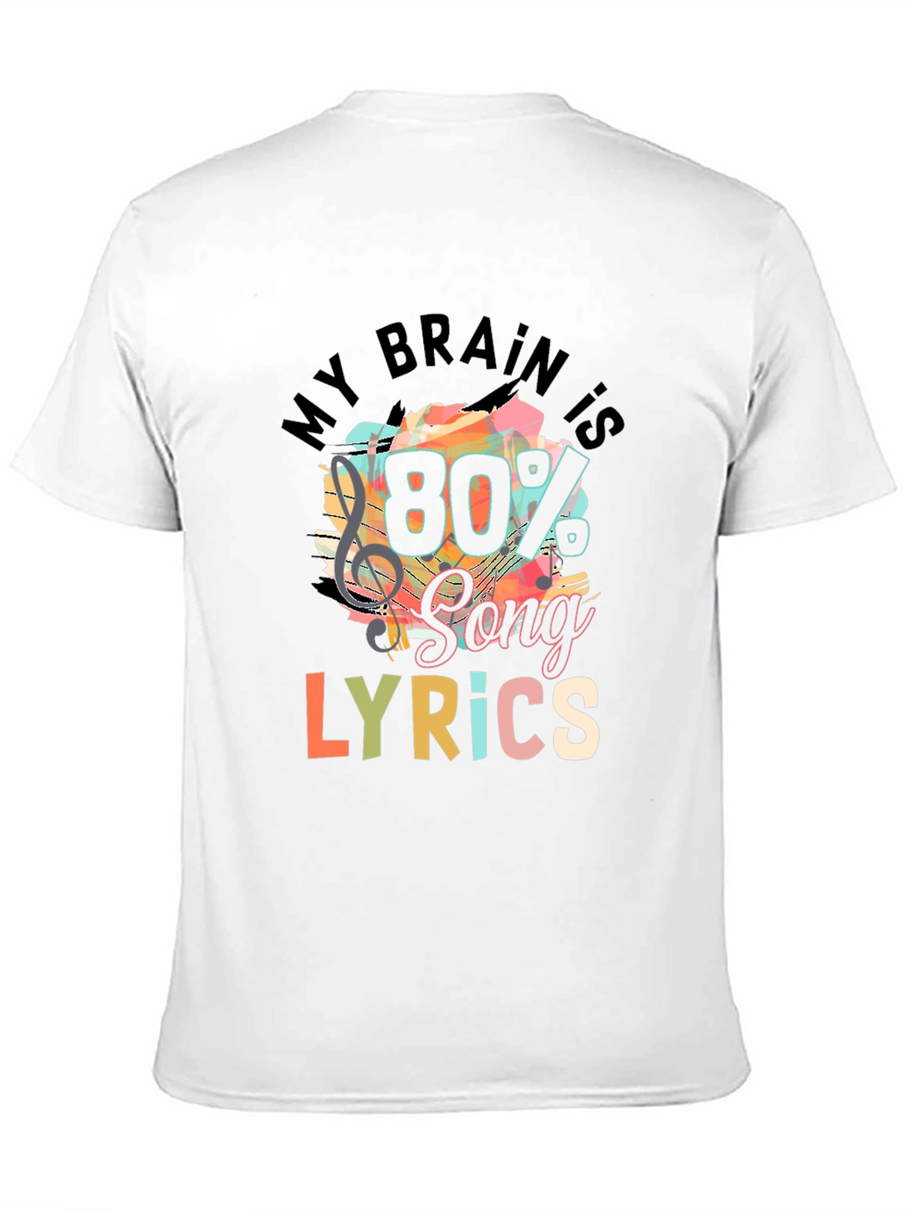My Brain is 80% Song Lyrics T-Shirt