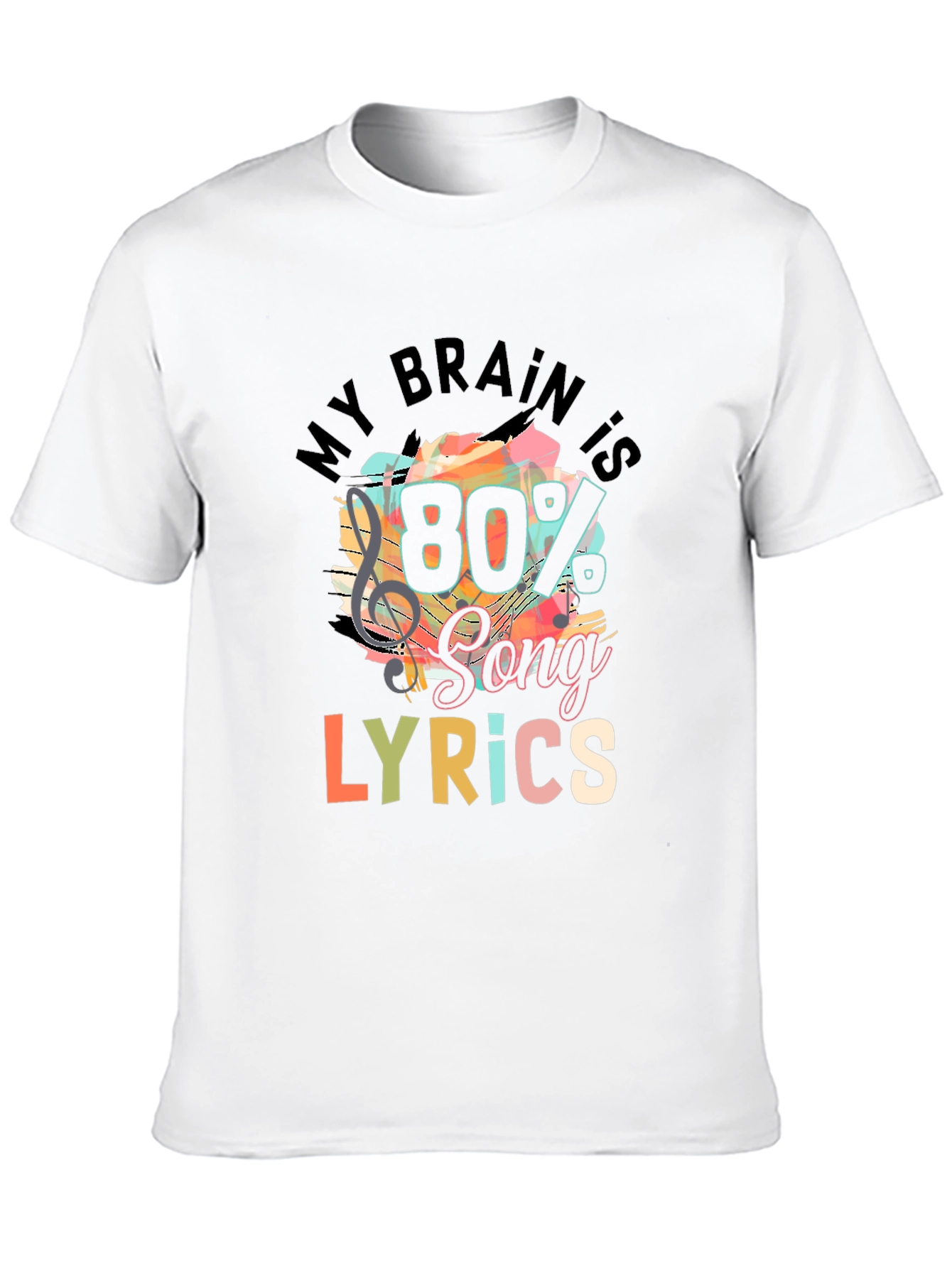 My Brain is 80% Song Lyrics T-Shirt